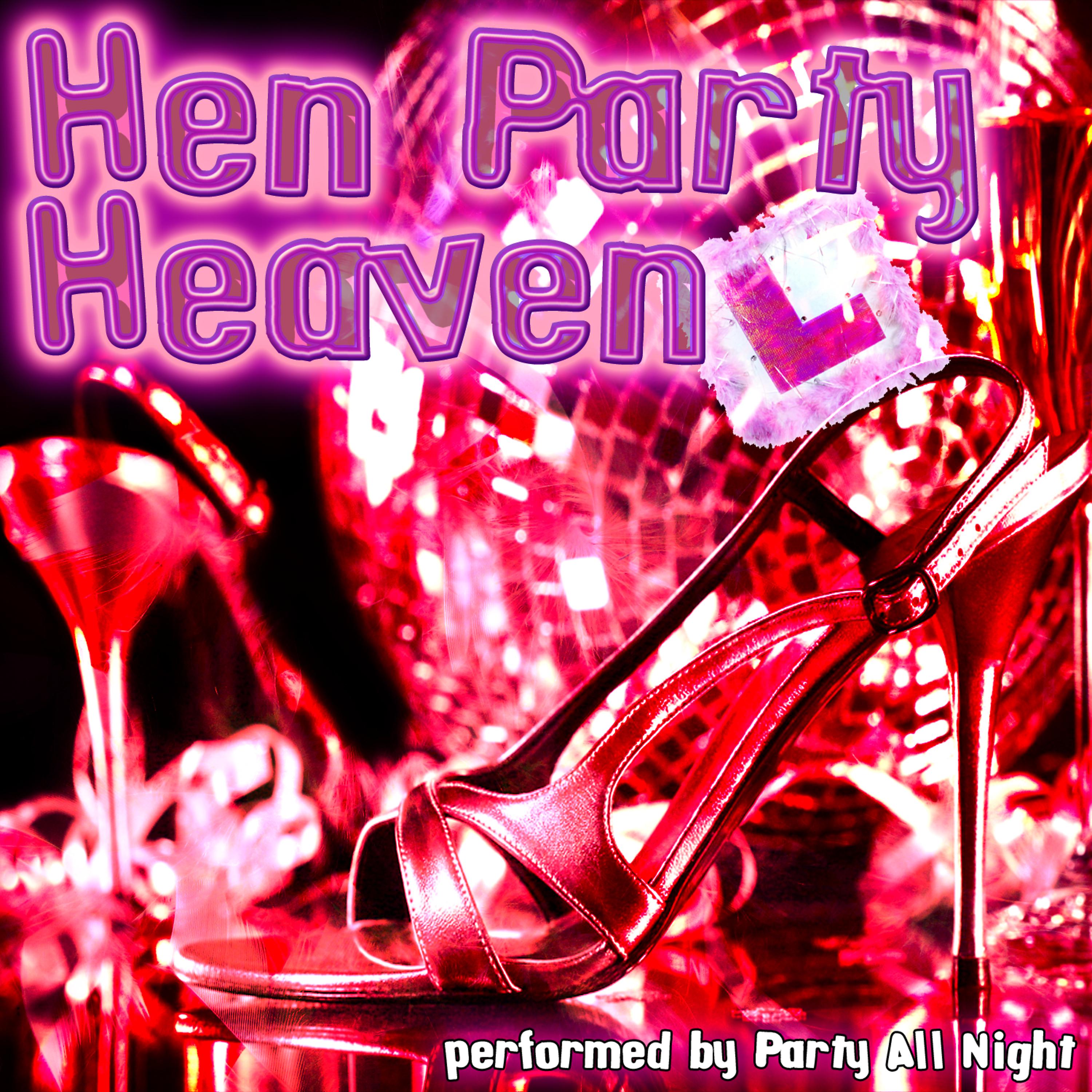 Постер альбома Hen Party HeavenHen Party Heaven