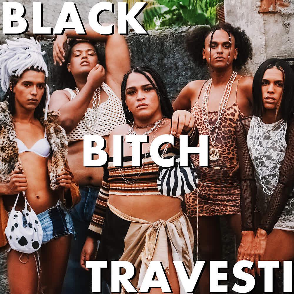 Постер альбома Black Bitch Travesti