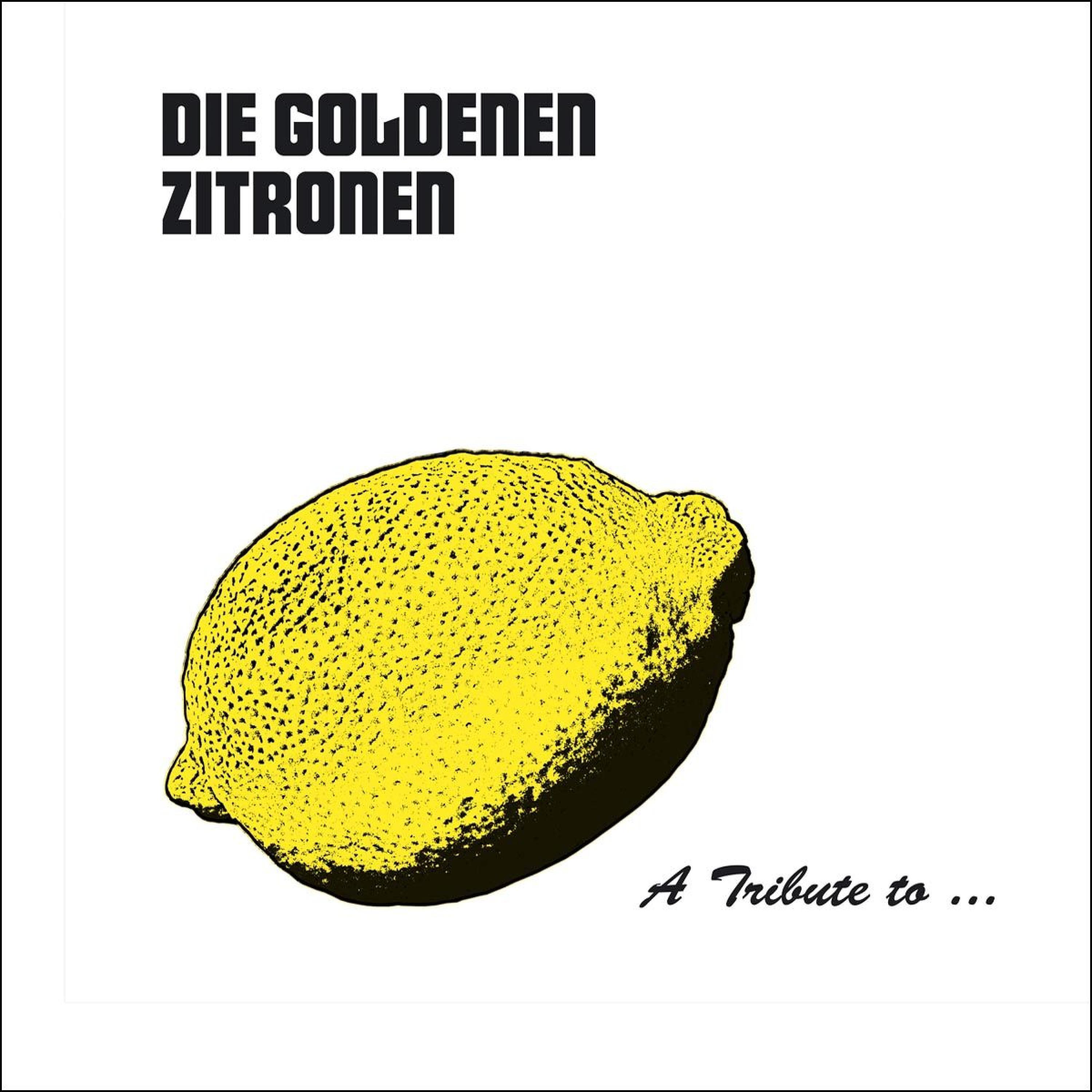 Постер альбома A Tribute to: Die Goldenen Zitronen