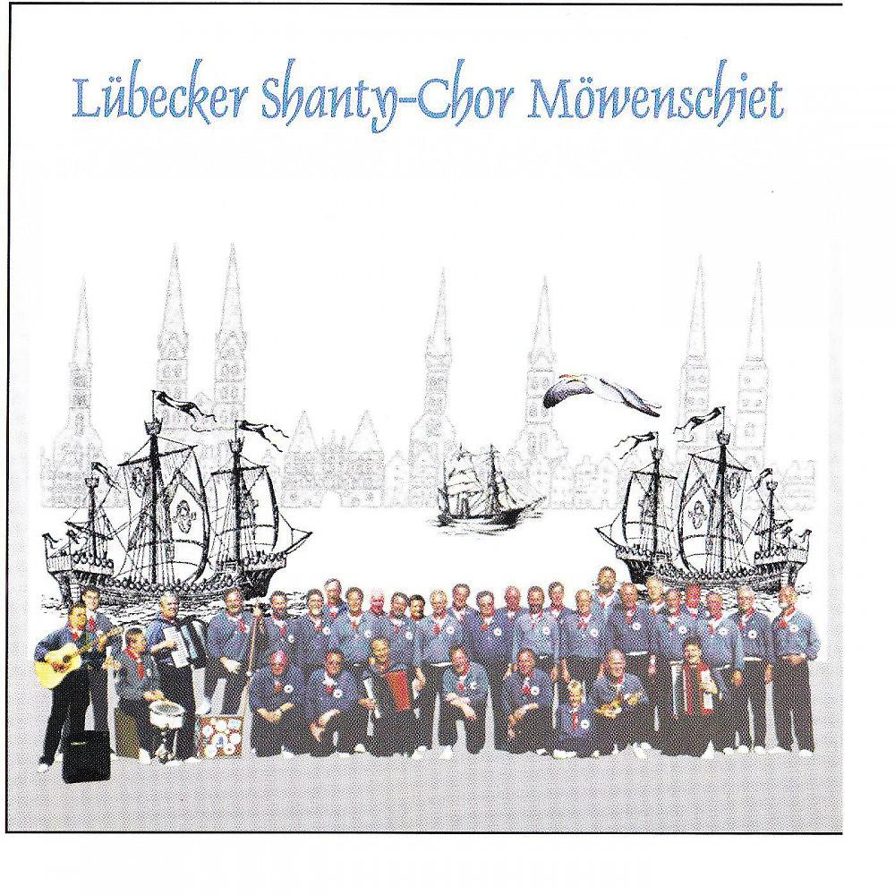 Постер альбома Lübecker Shanty Chor Möwenschiet