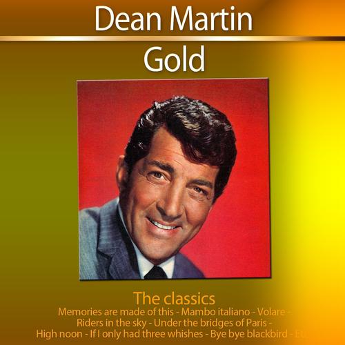Постер альбома Gold - The Classics: Dean Martin