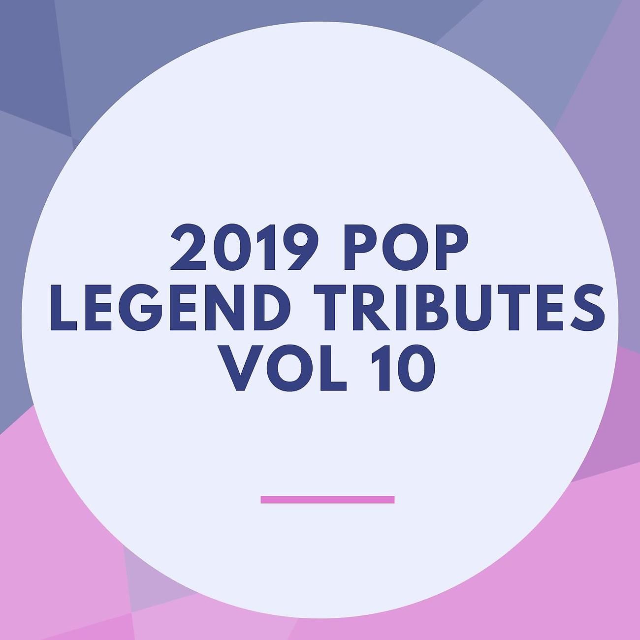 Постер альбома 2019 Pop Legend Tributes Vol 11