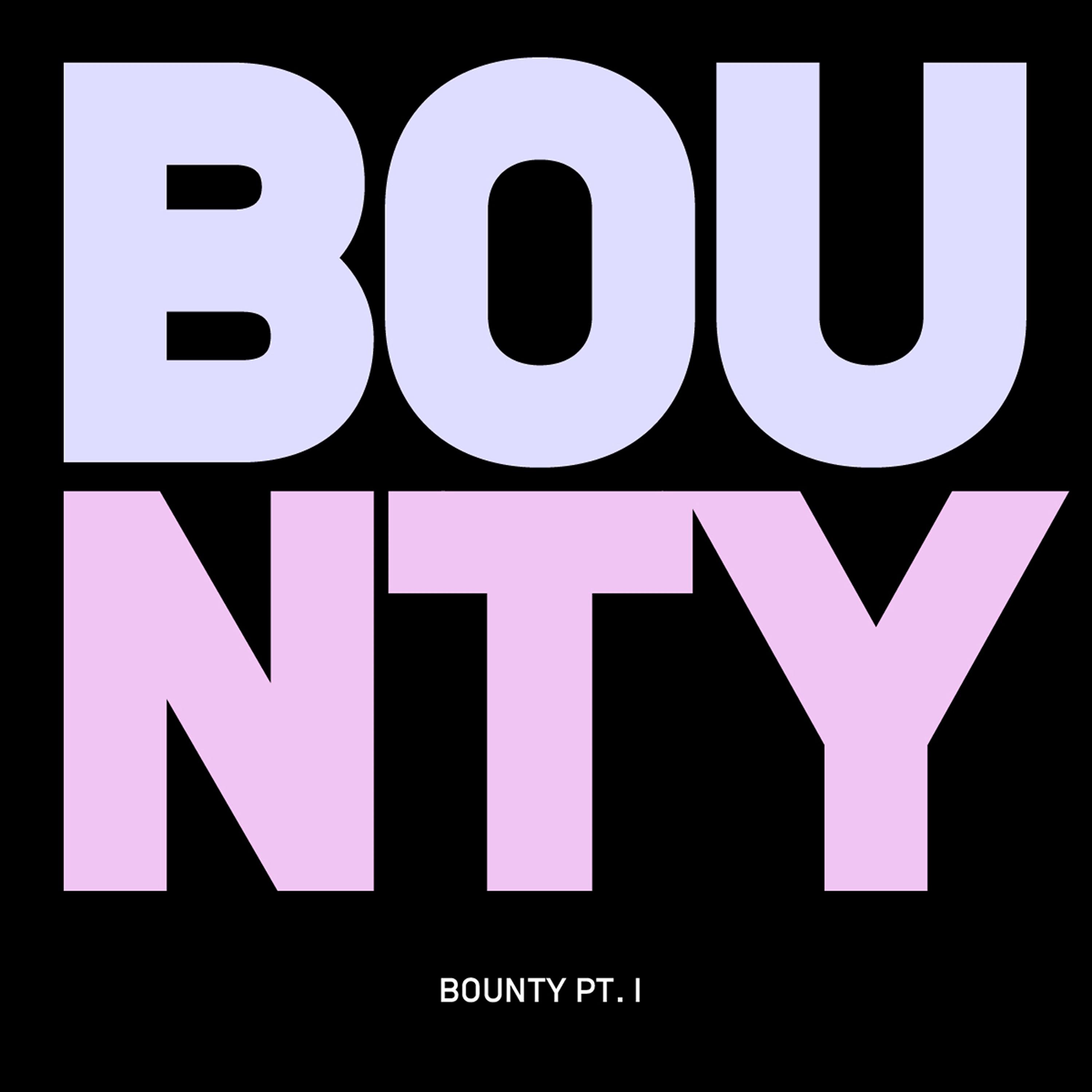 Постер альбома Bounty, Pt. 1