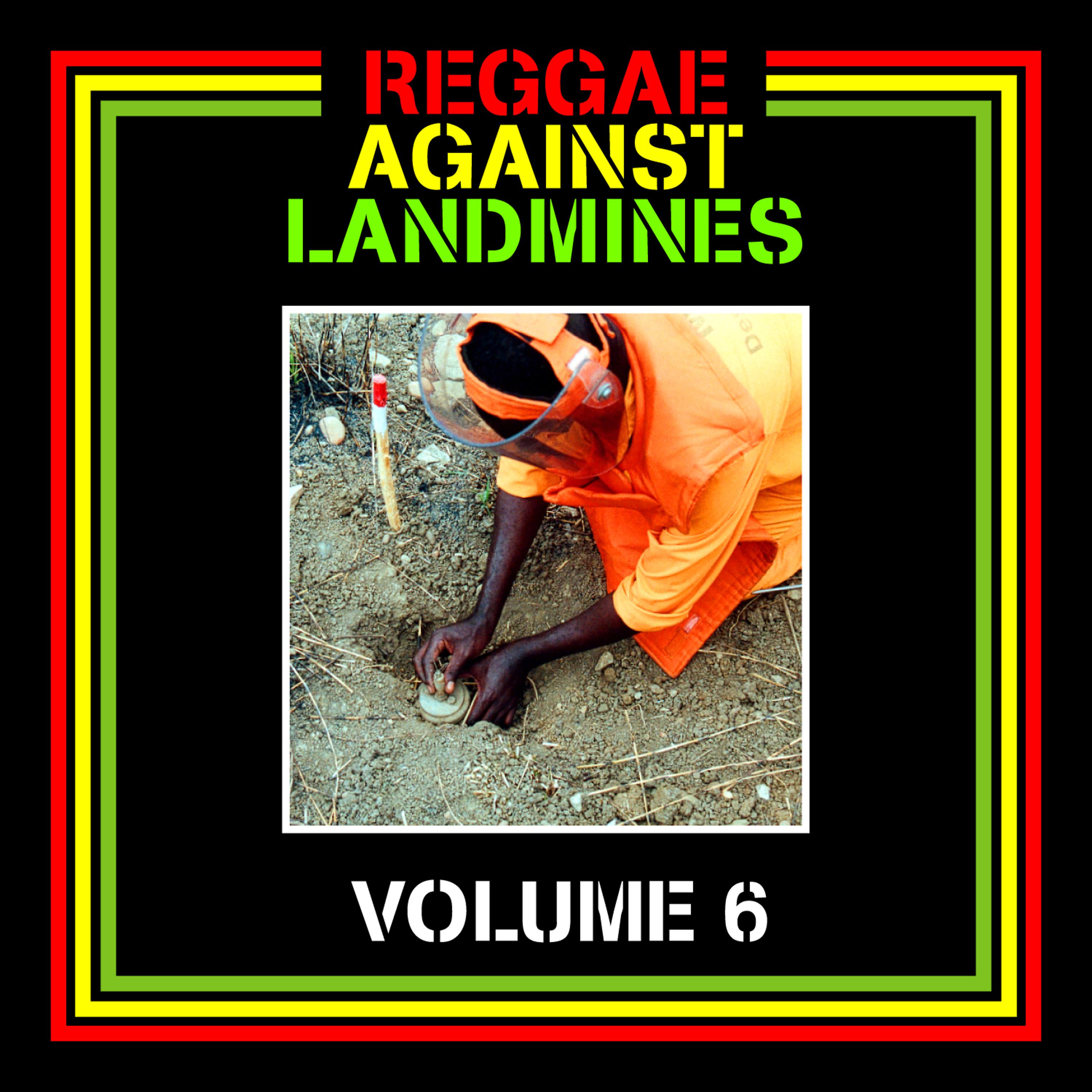 Постер альбома Reggae Against Landmines, Vol. 6