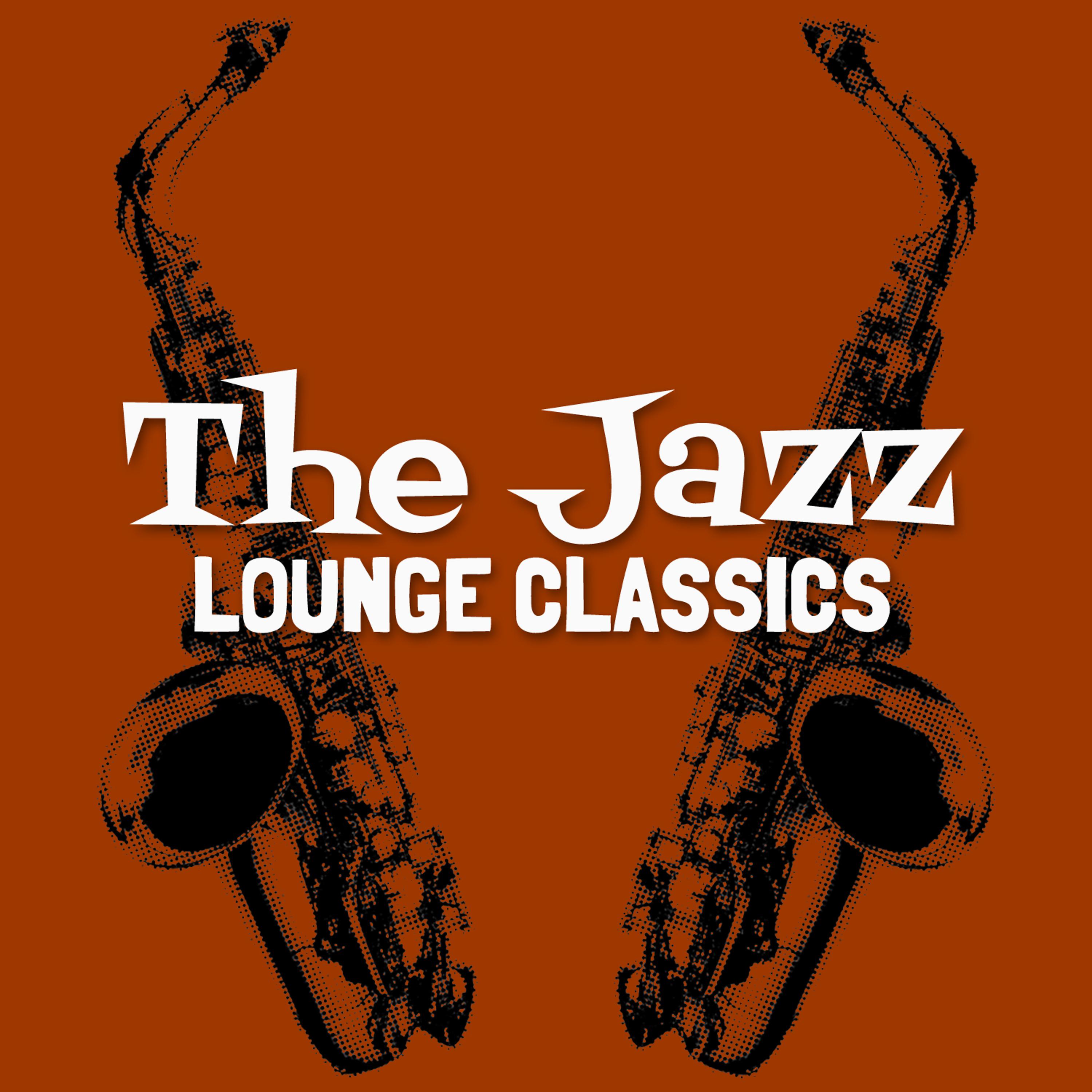 Постер альбома The Jazz Lounge Classics
