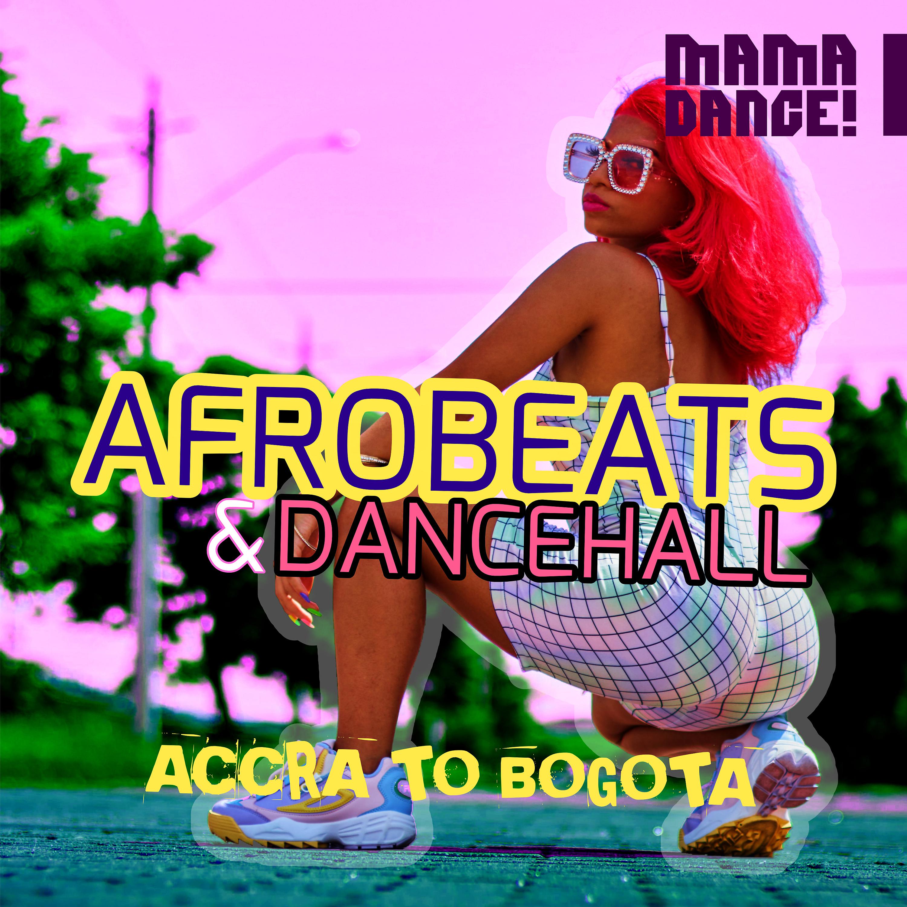 Постер альбома Afrobeats & Dancehall - Accra to Bogota