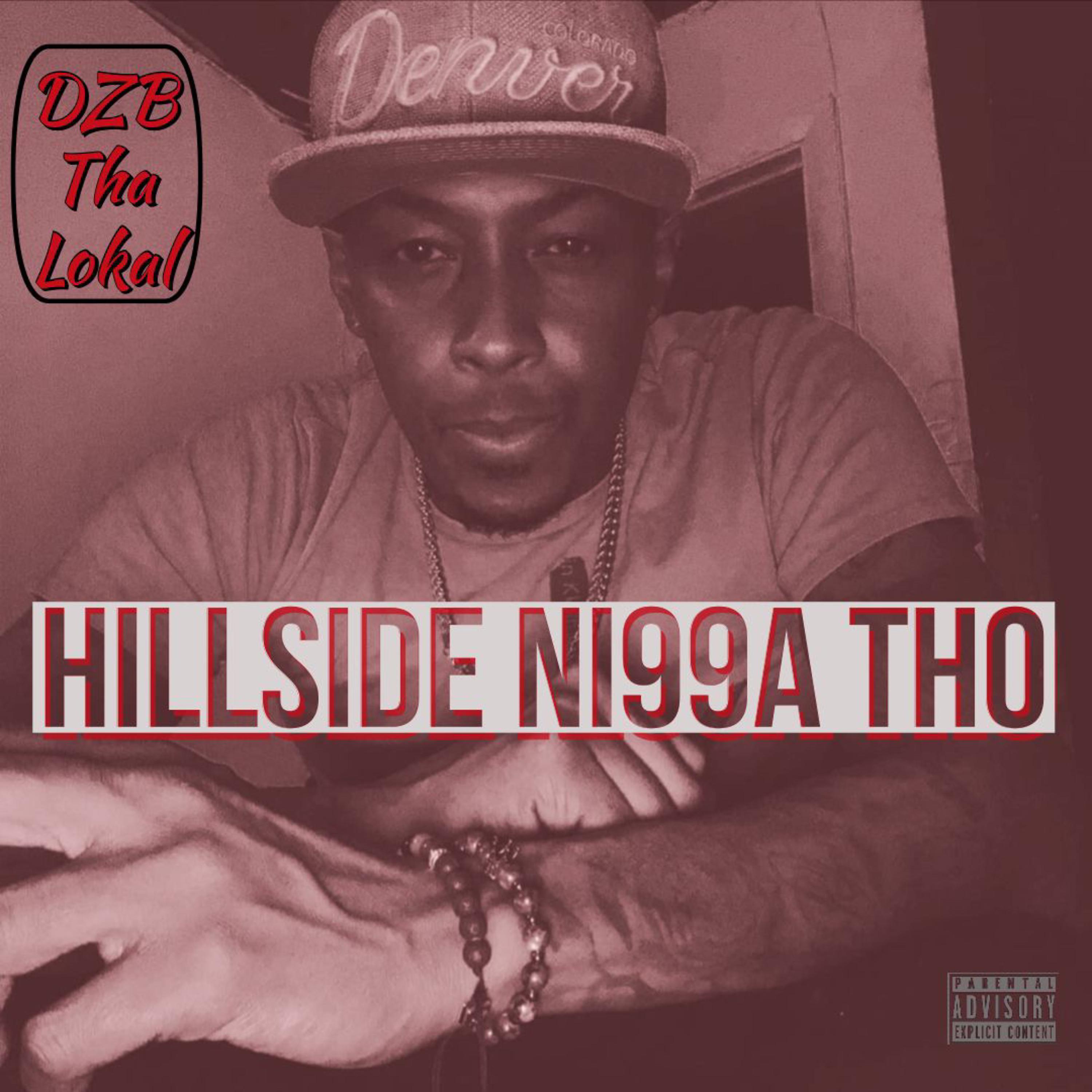 Постер альбома Hillside Nigga Tho
