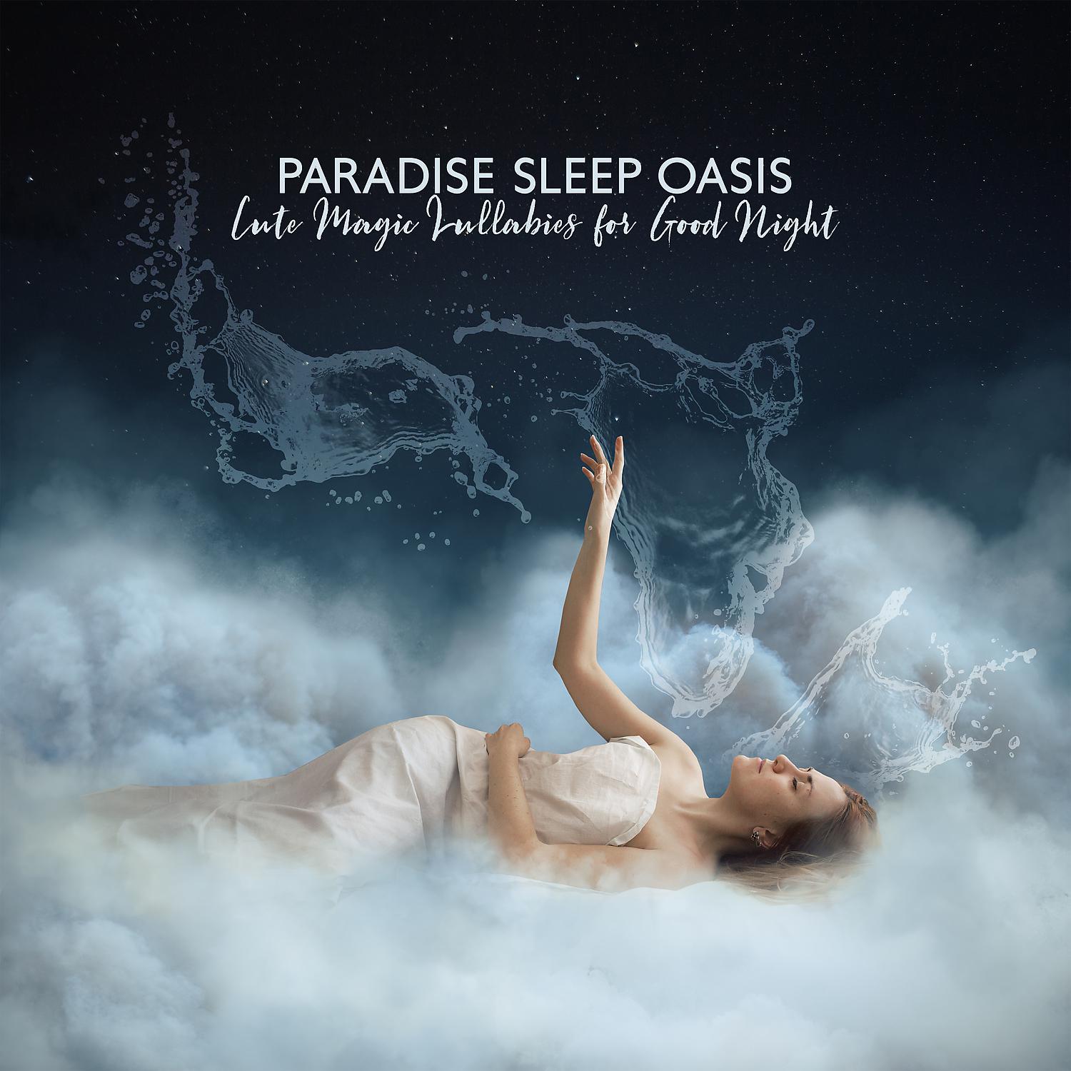 Постер альбома Paradise Sleep Oasis. Cute Magic Lullabies for Good Night