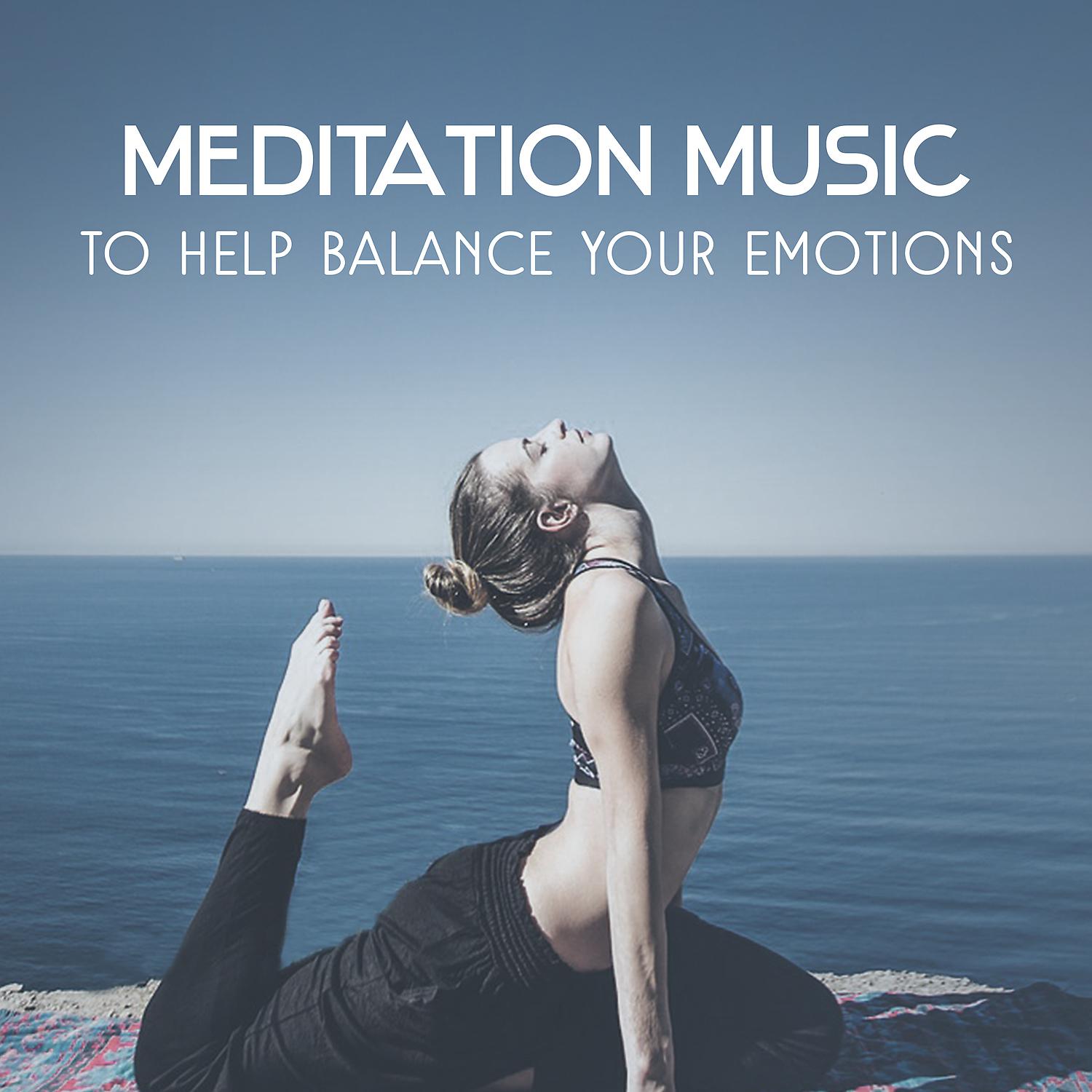 Постер альбома Meditation Music to Help Balance Your Emotions – Oasis of Tranquility Zen, Inner Harmony, Power of Relaxation, Healing Buddha and Mantra, Comfort Zone