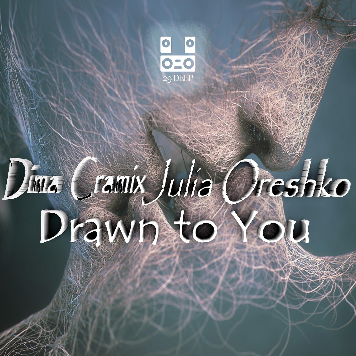 Постер альбома Drawn To You (feat. Julia Oreshko)