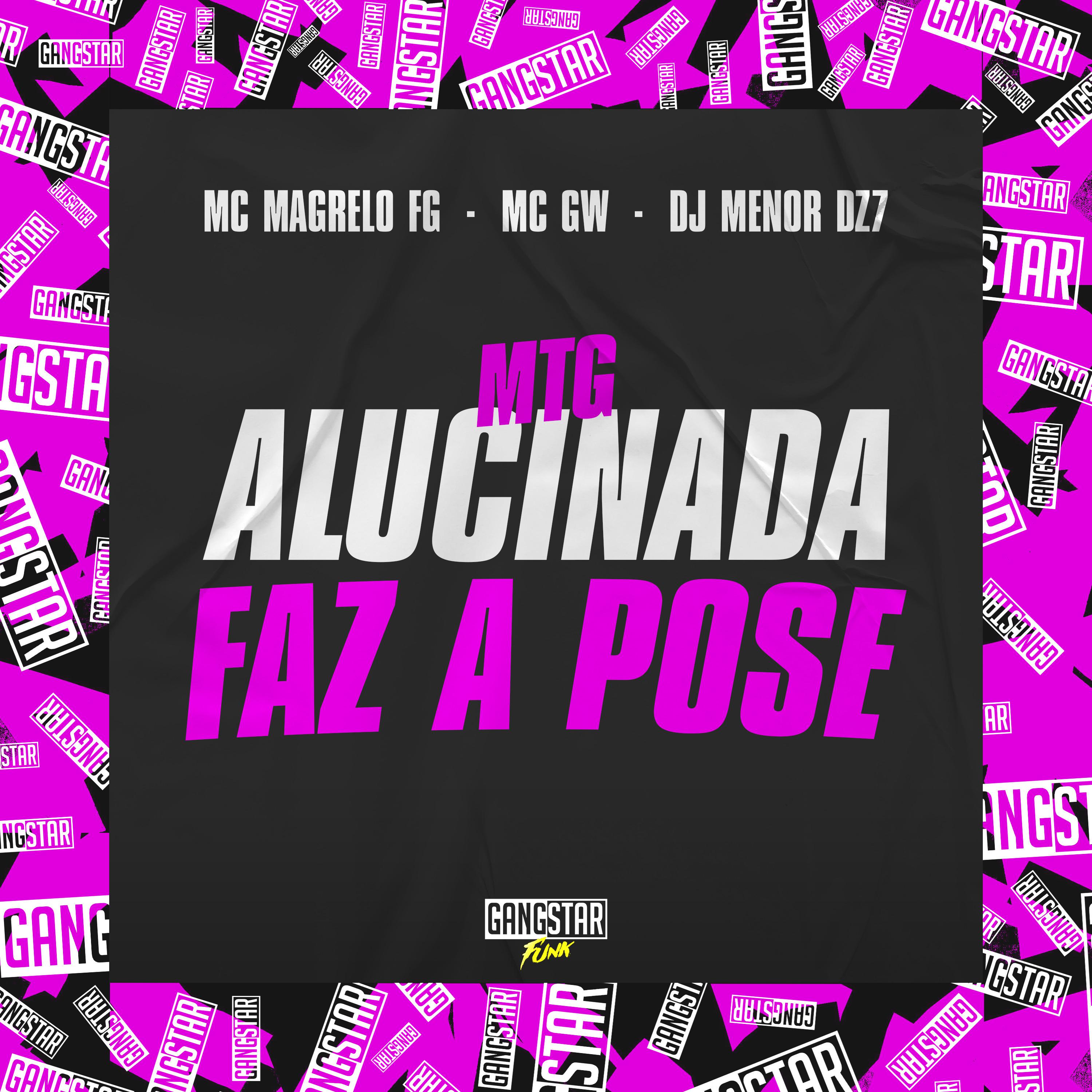Постер альбома Mtg Alucinada Faz a Pose