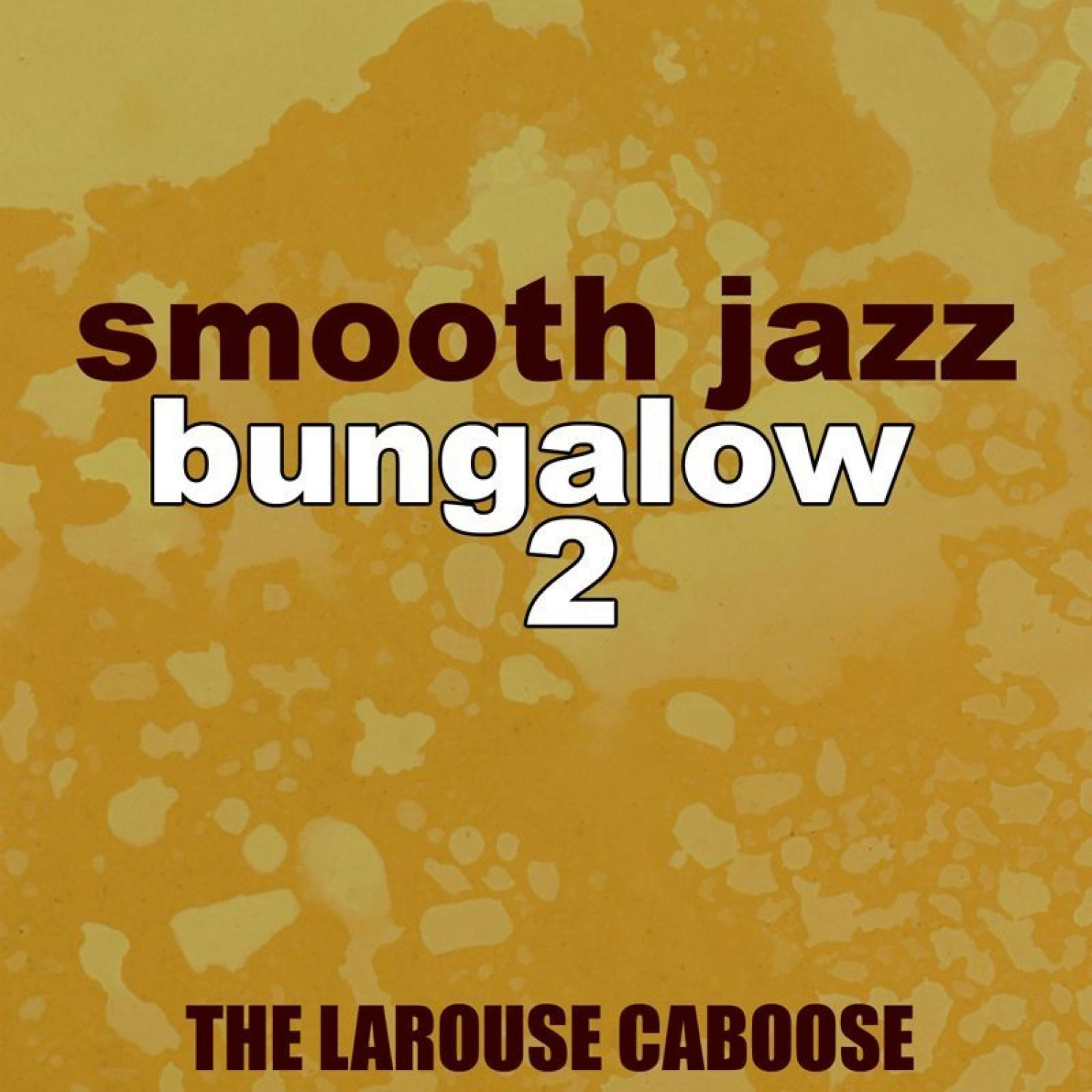 Постер альбома Smooth Jazz Bungalow 2