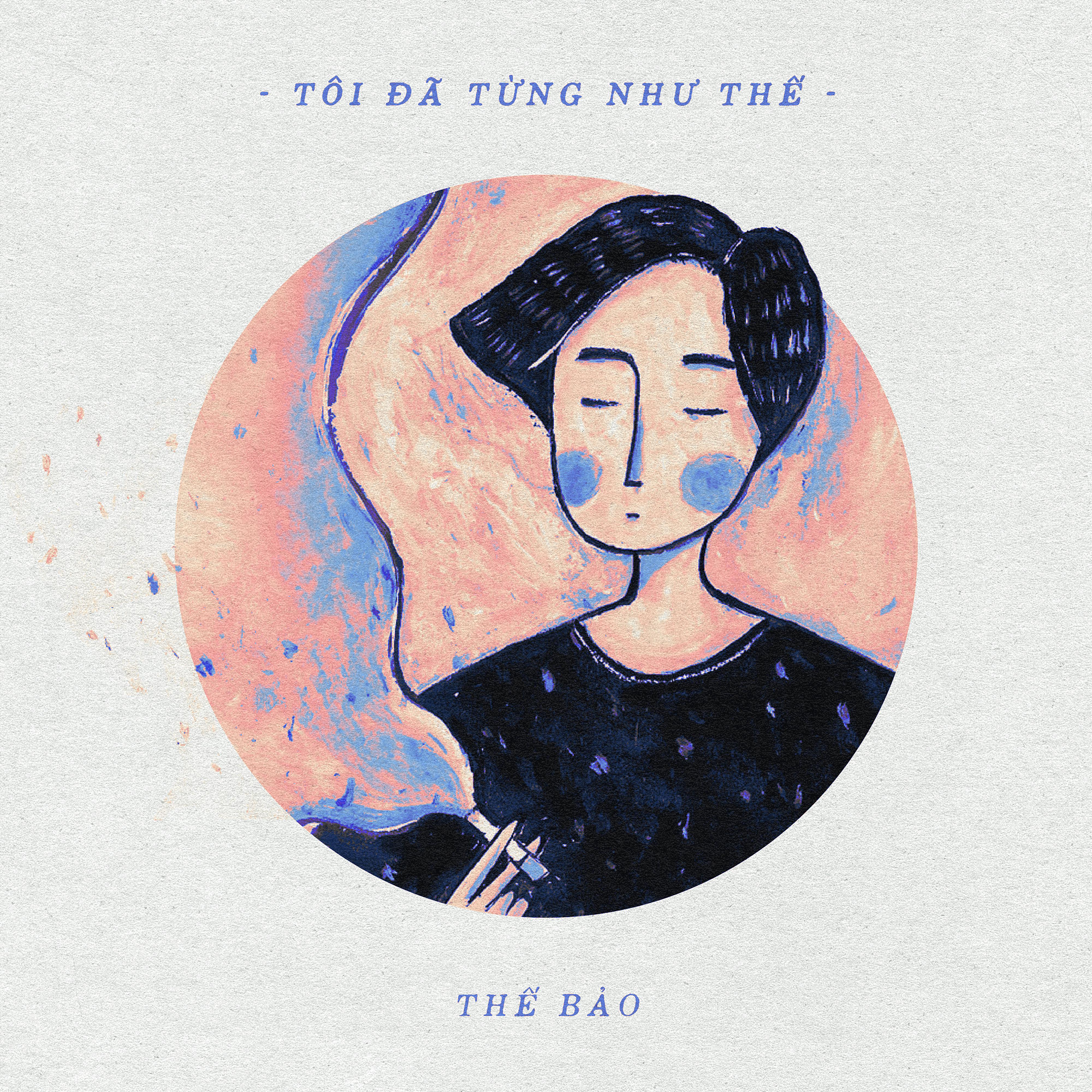 Постер альбома Tôi Đã Từng Như Thế