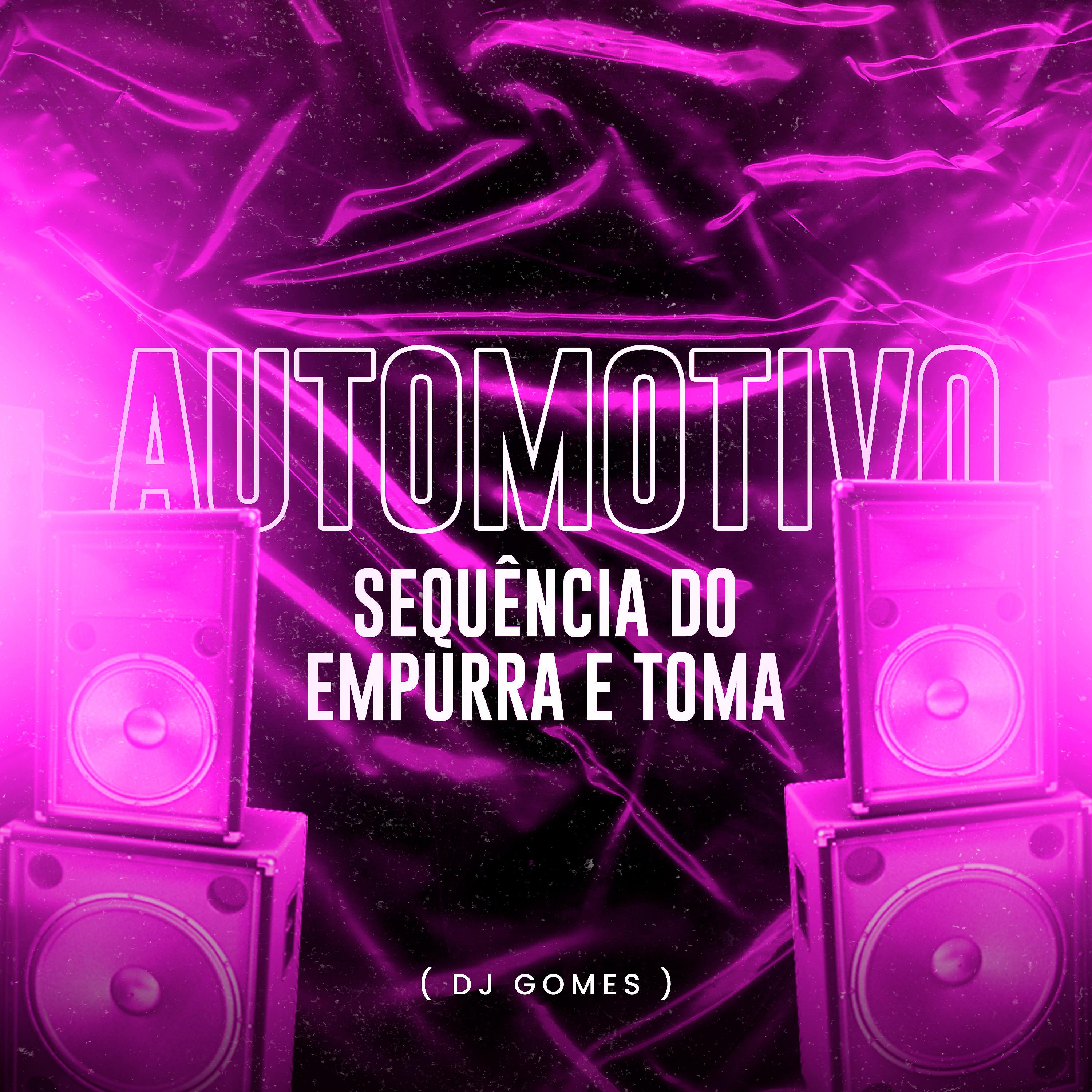 Постер альбома Automotivo Sequência do Empurra e Toma