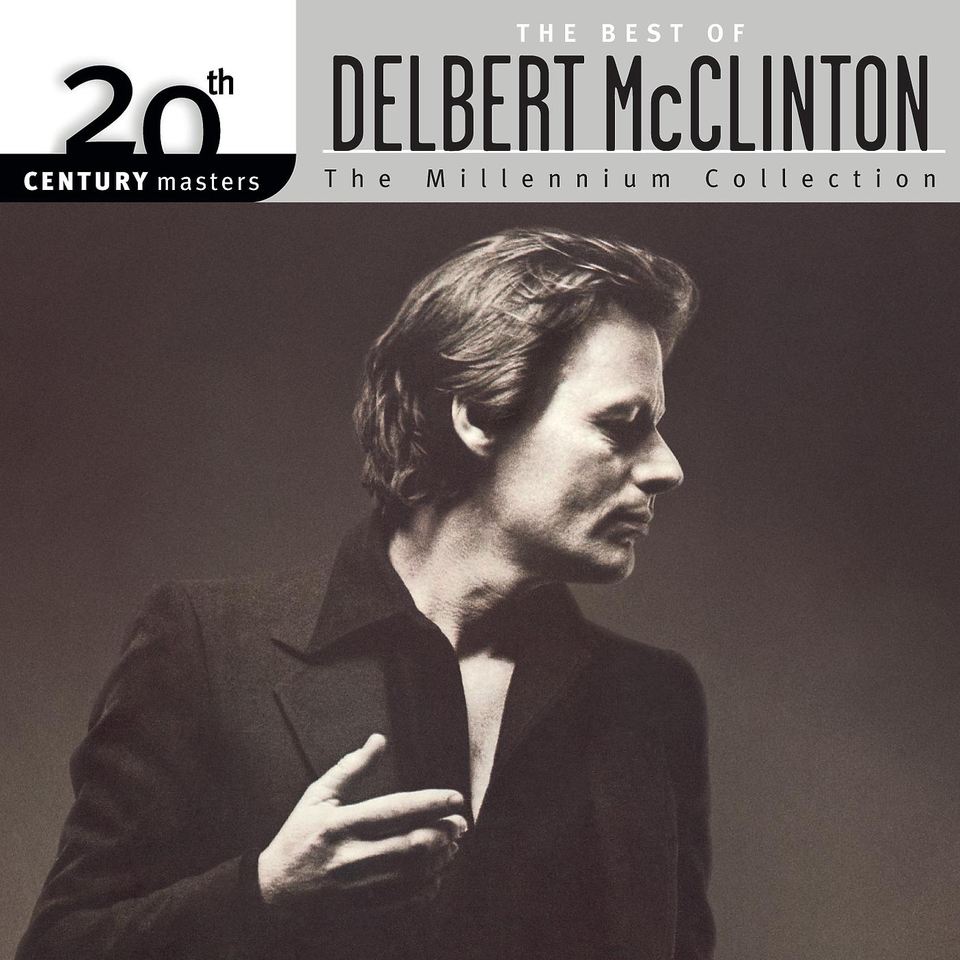 Постер альбома The Best Of Delbert McClinton 20th Century Masters The Millennium Collection