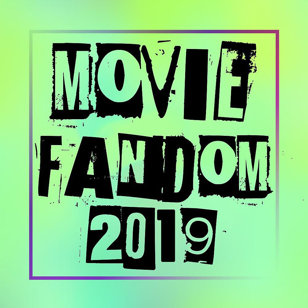Постер альбома Movie Fandom 2019
