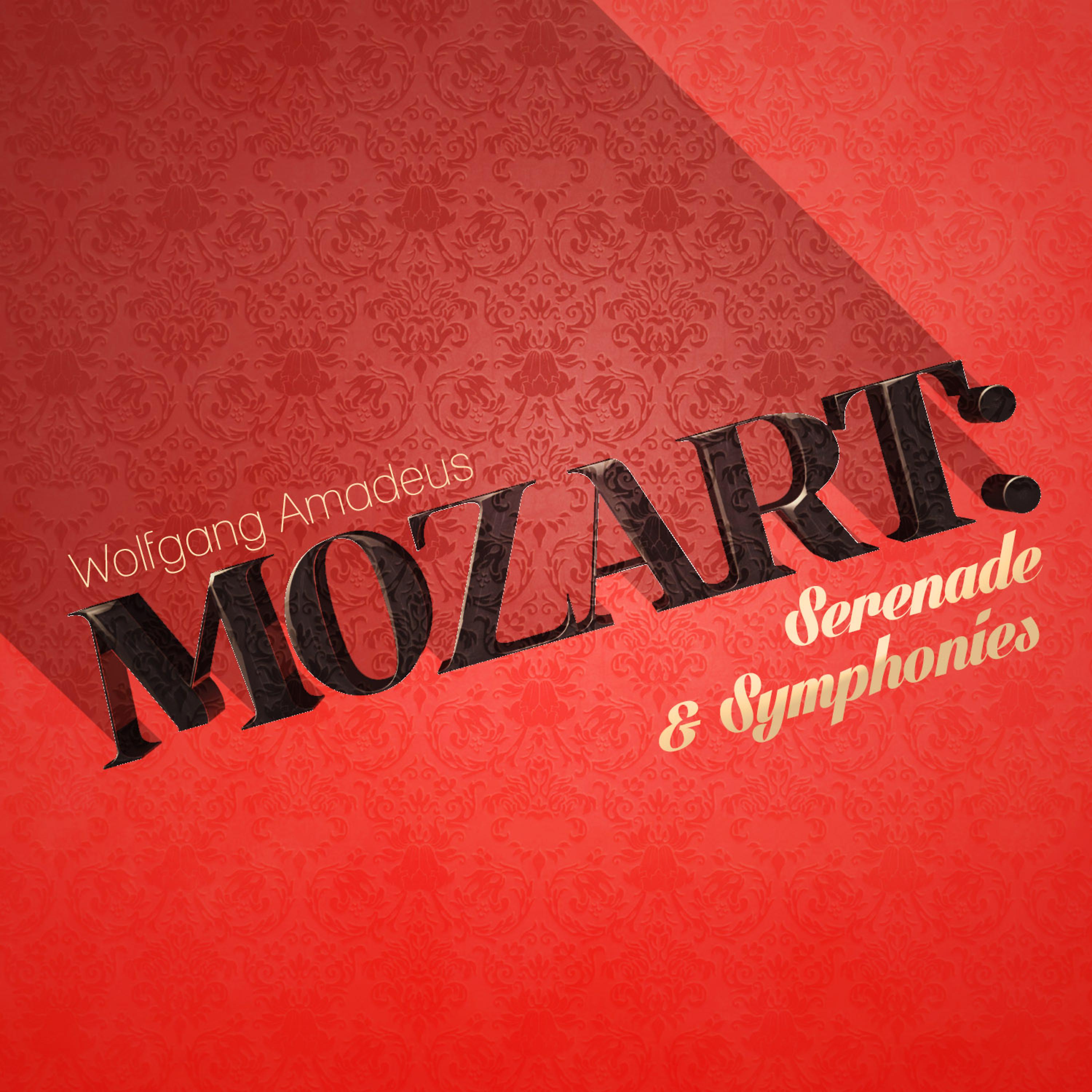 Постер альбома Wolfgang Amadeus Mozart: Serenade & Symphonies