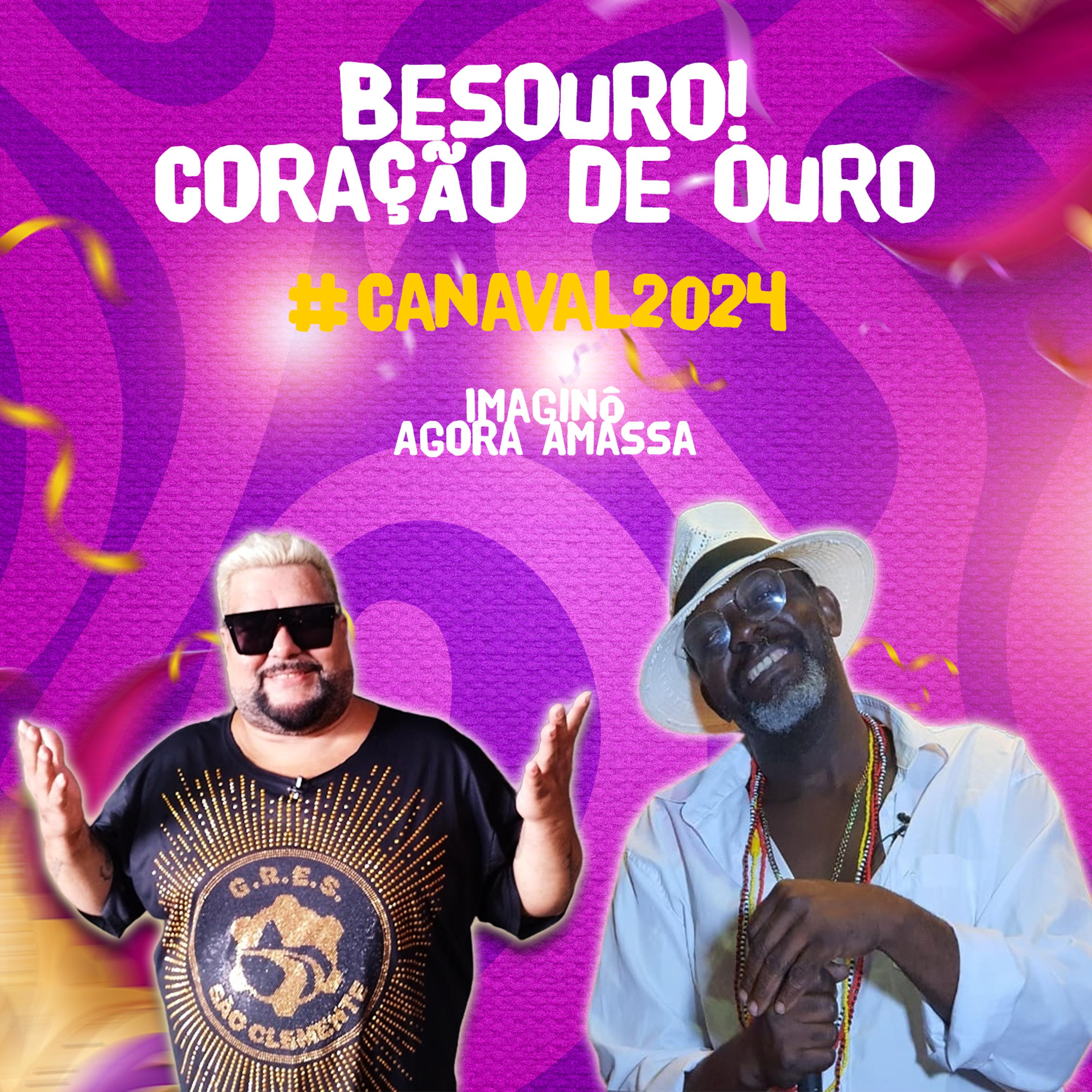 Постер альбома Carnaval 2024 Imaginô Agora Amassa Besouro! Coração de Ouro do Imaginou!