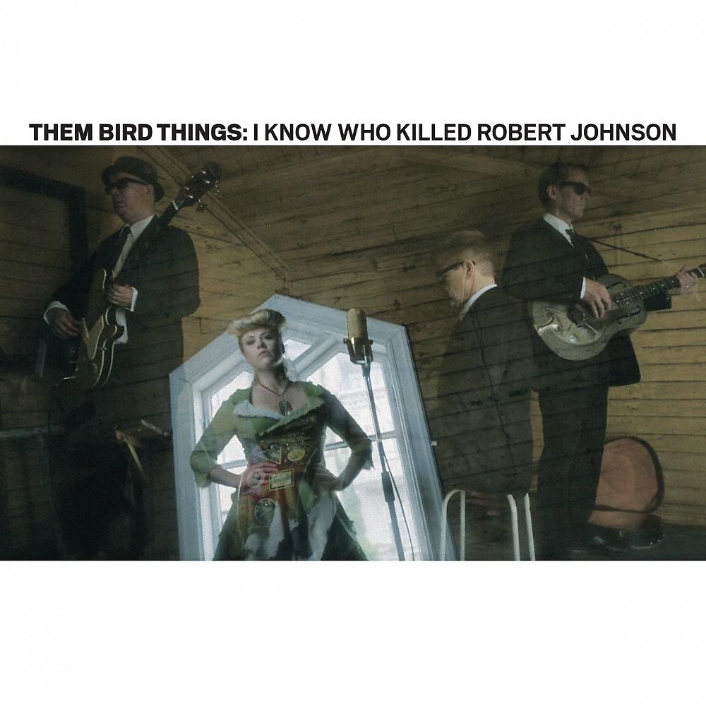 Постер альбома I Know Who Killed Robert Johnson