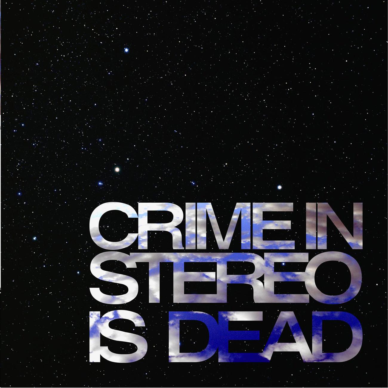 Постер альбома Crime In Stereo Is Dead