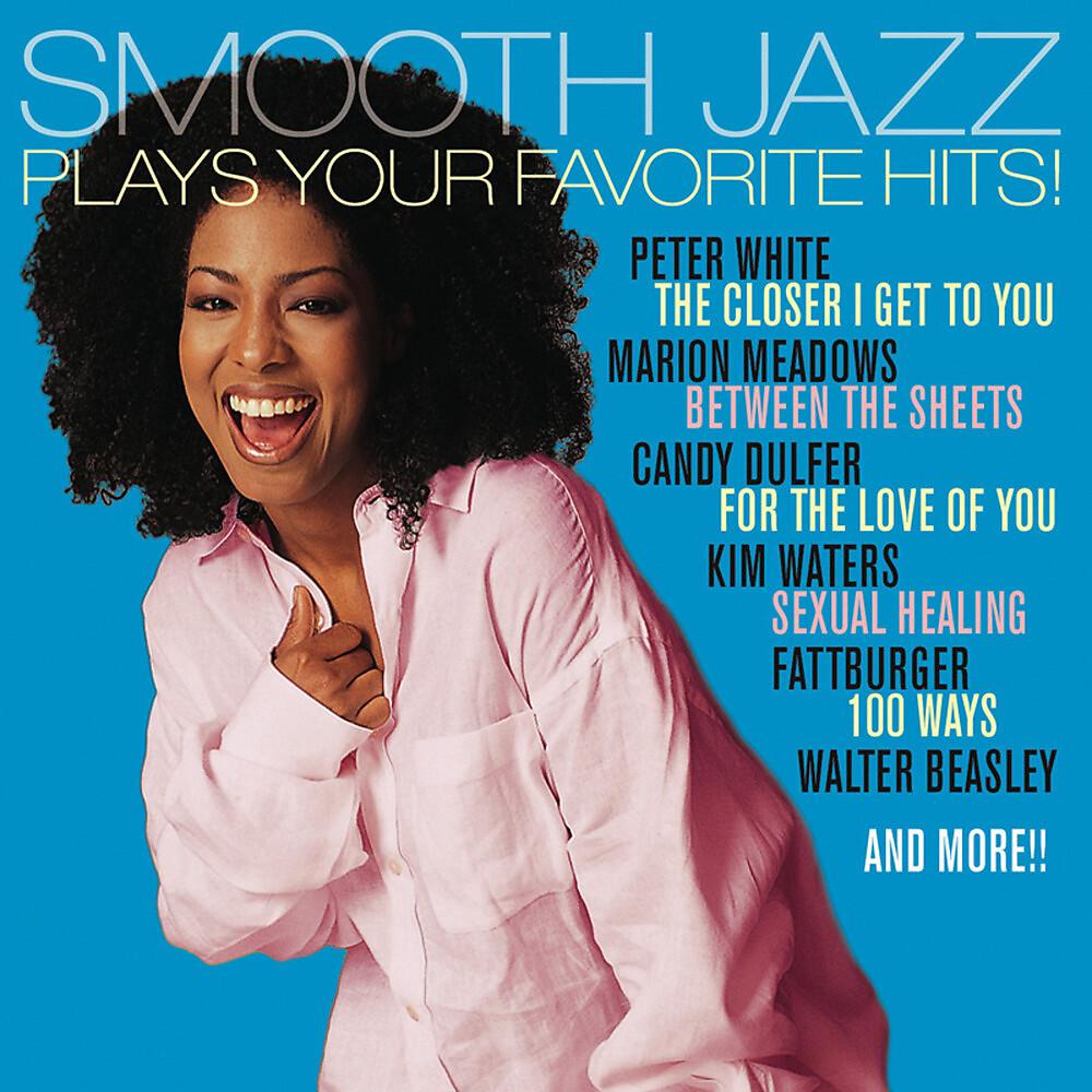 Постер альбома Smooth Jazz Plays Your Favorite Hits
