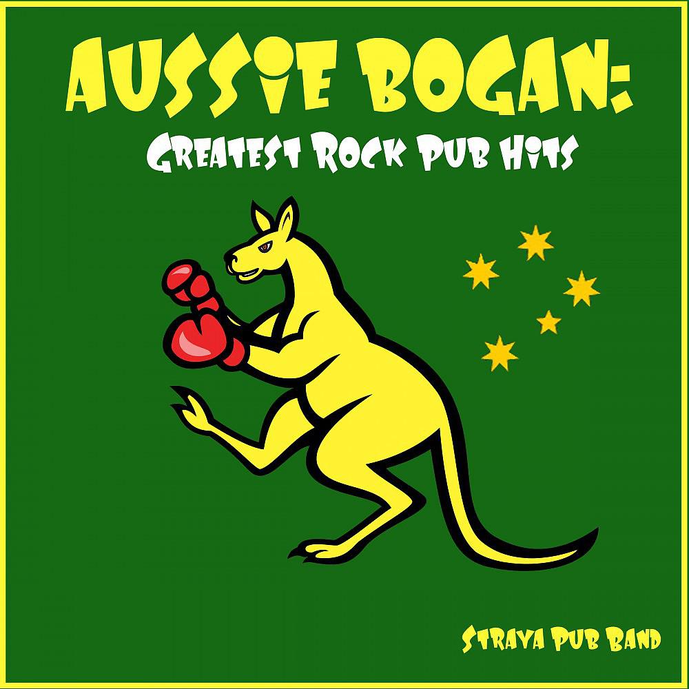 Постер альбома Aussie Bogan: Greatest Rock Pub Hits