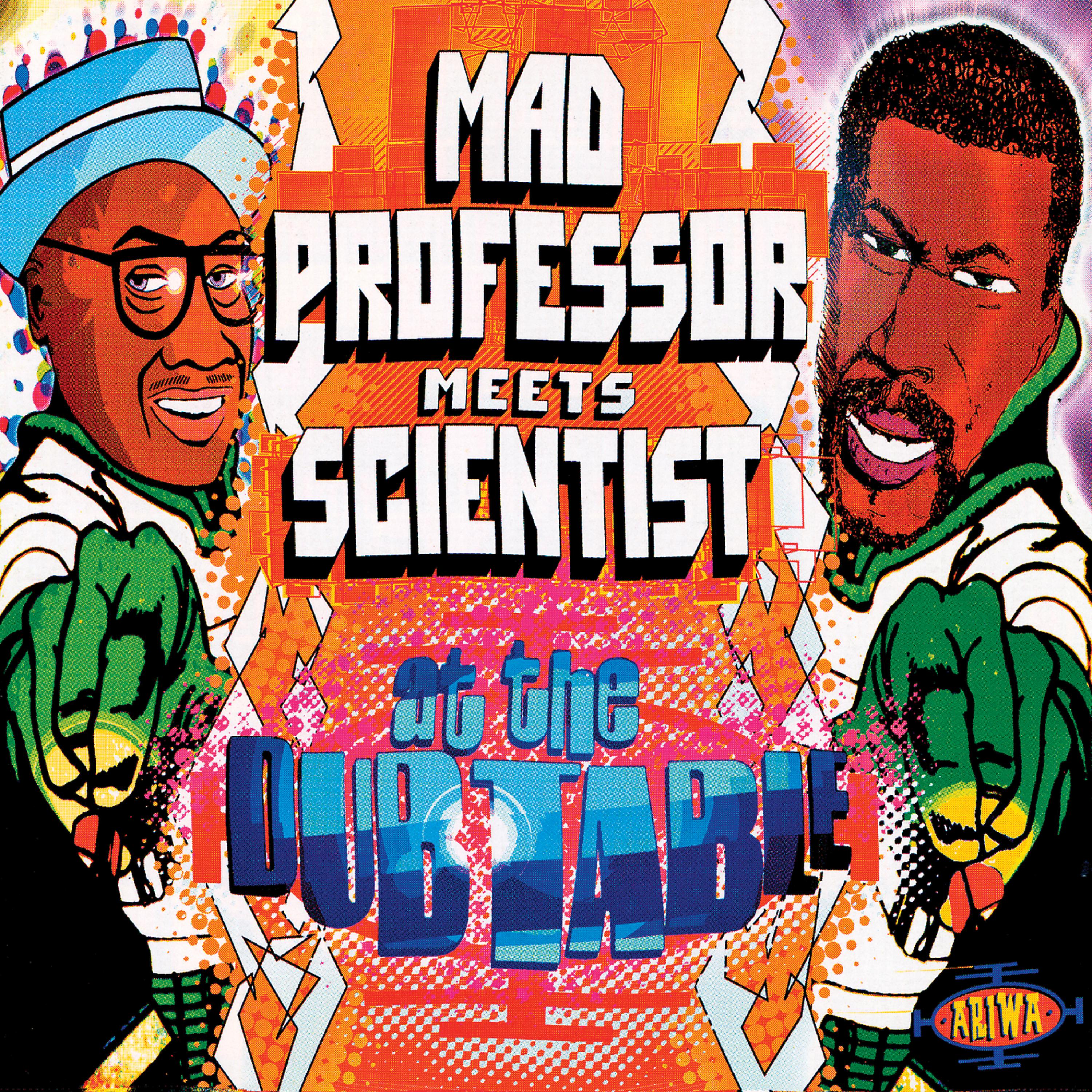 Постер альбома Mad Professor meets Scientist at the Dub Table