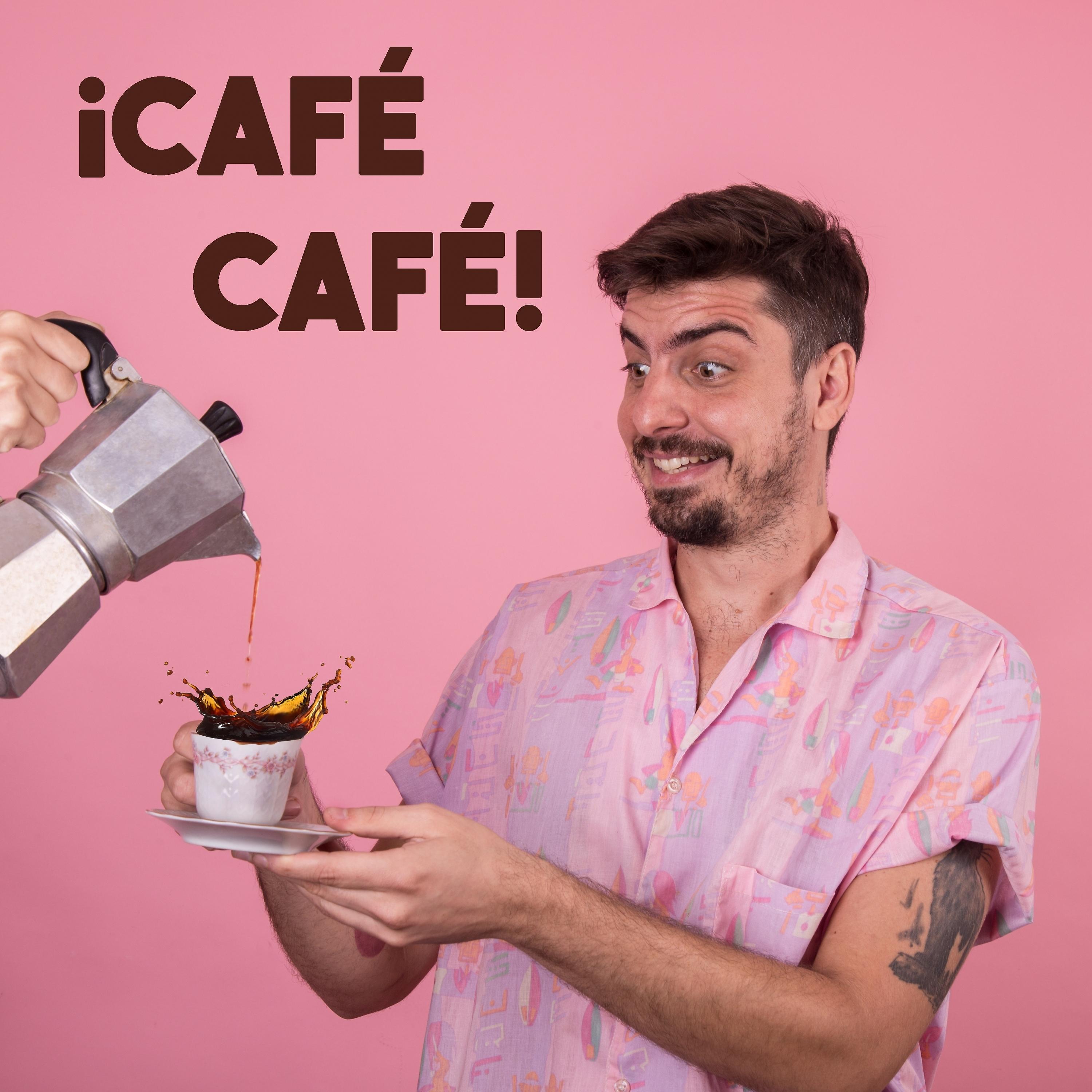 Постер альбома ¡Café Café!