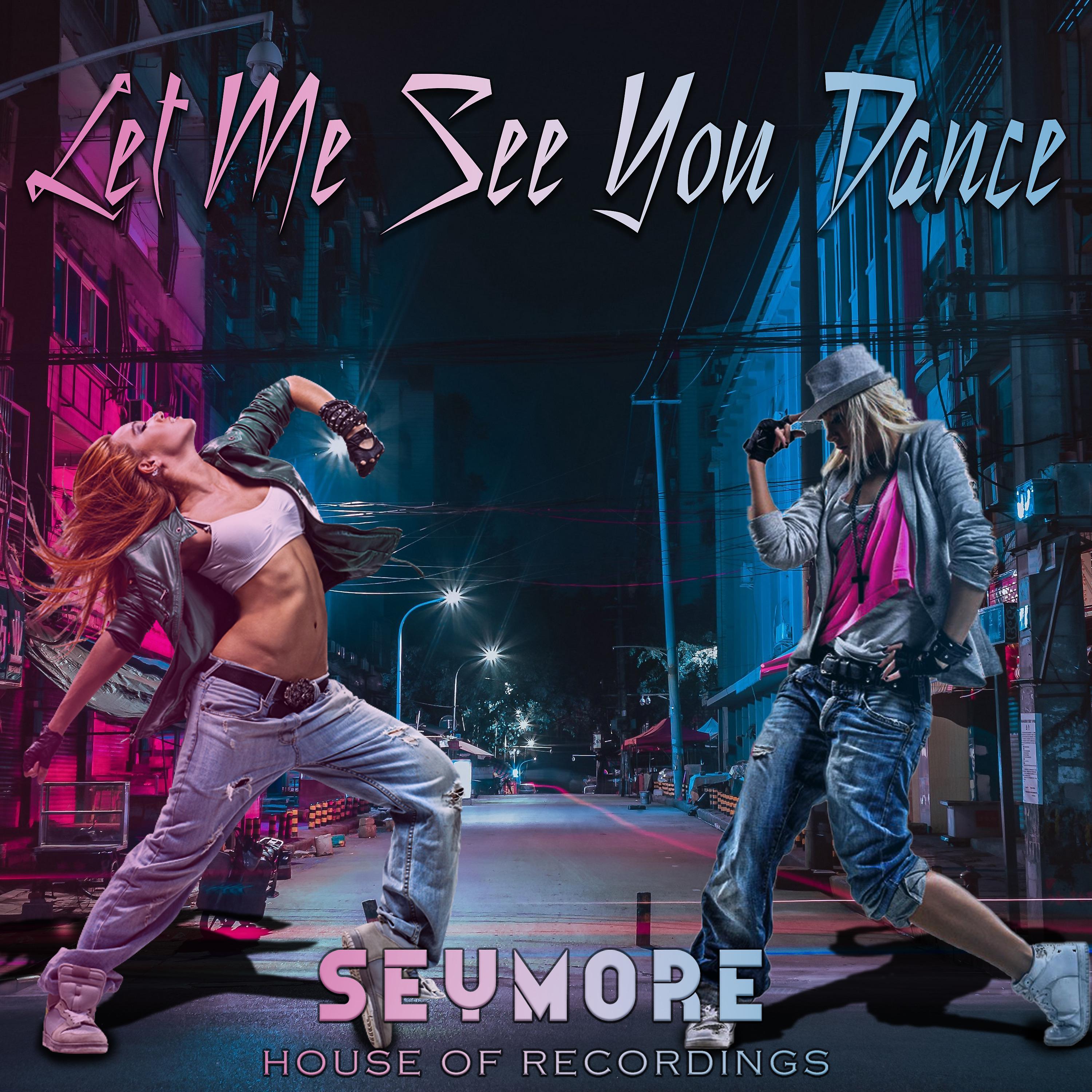 Постер альбома Let Me See You Dance