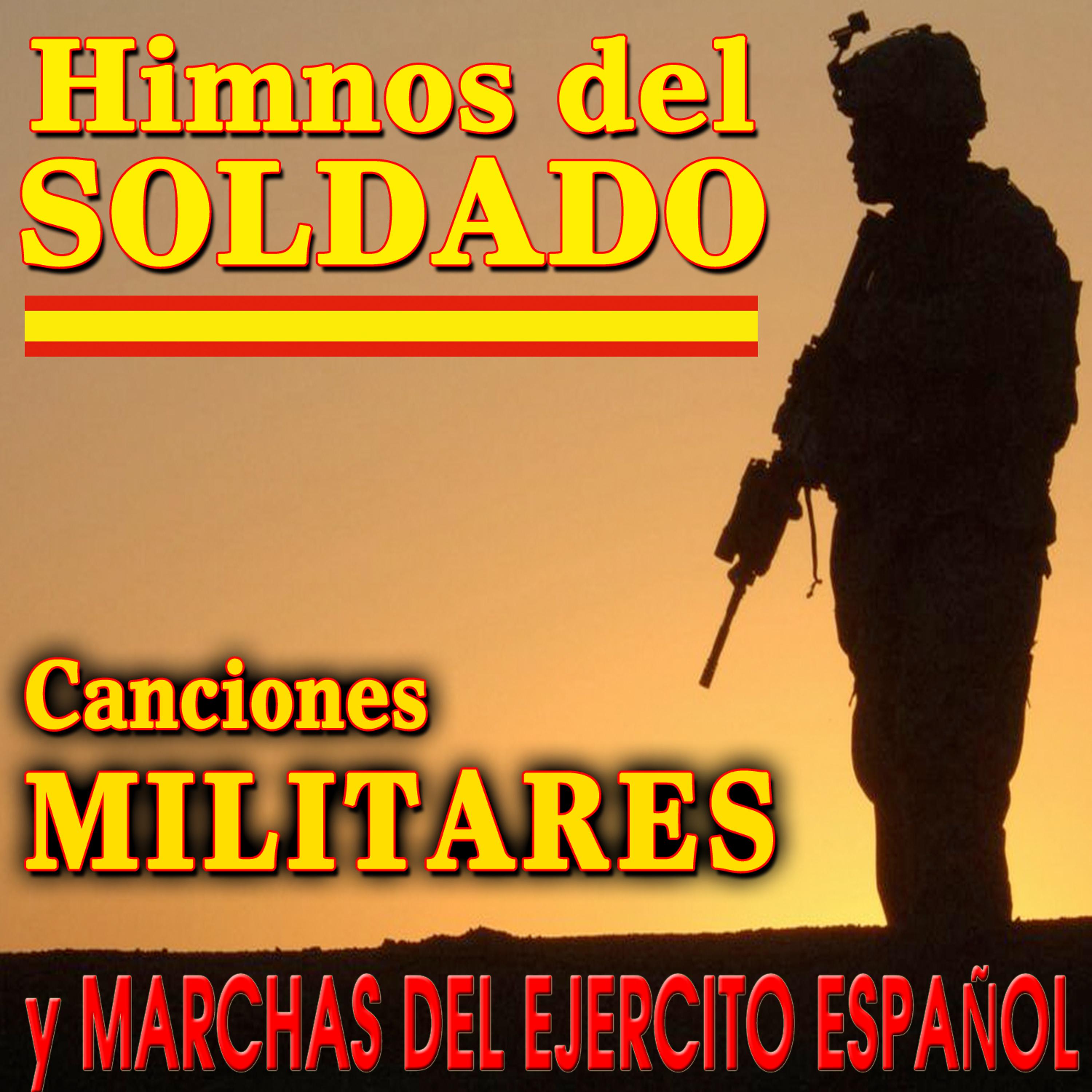 Постер альбома Himnos del Soldado. Canciones Militares y Marchas del Ejército Español.