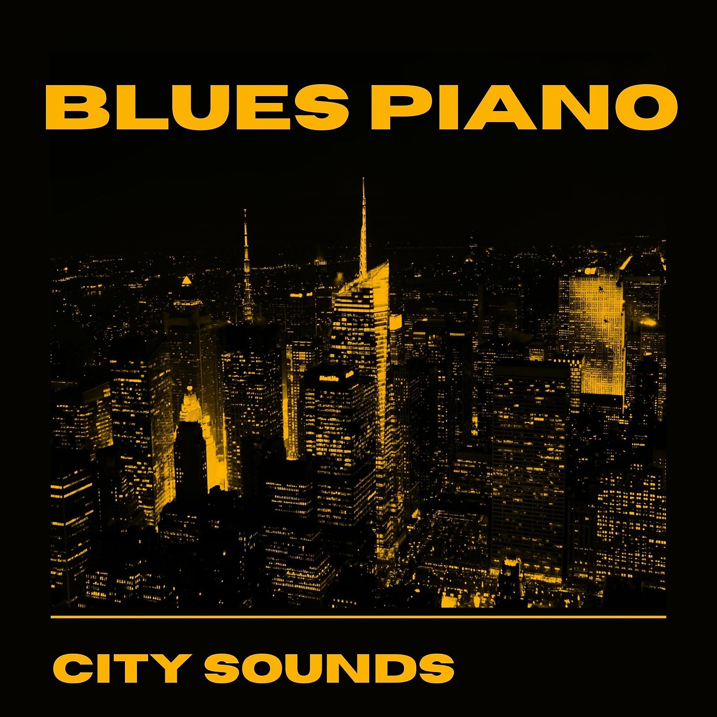 Постер альбома Blues Piano: City Sounds