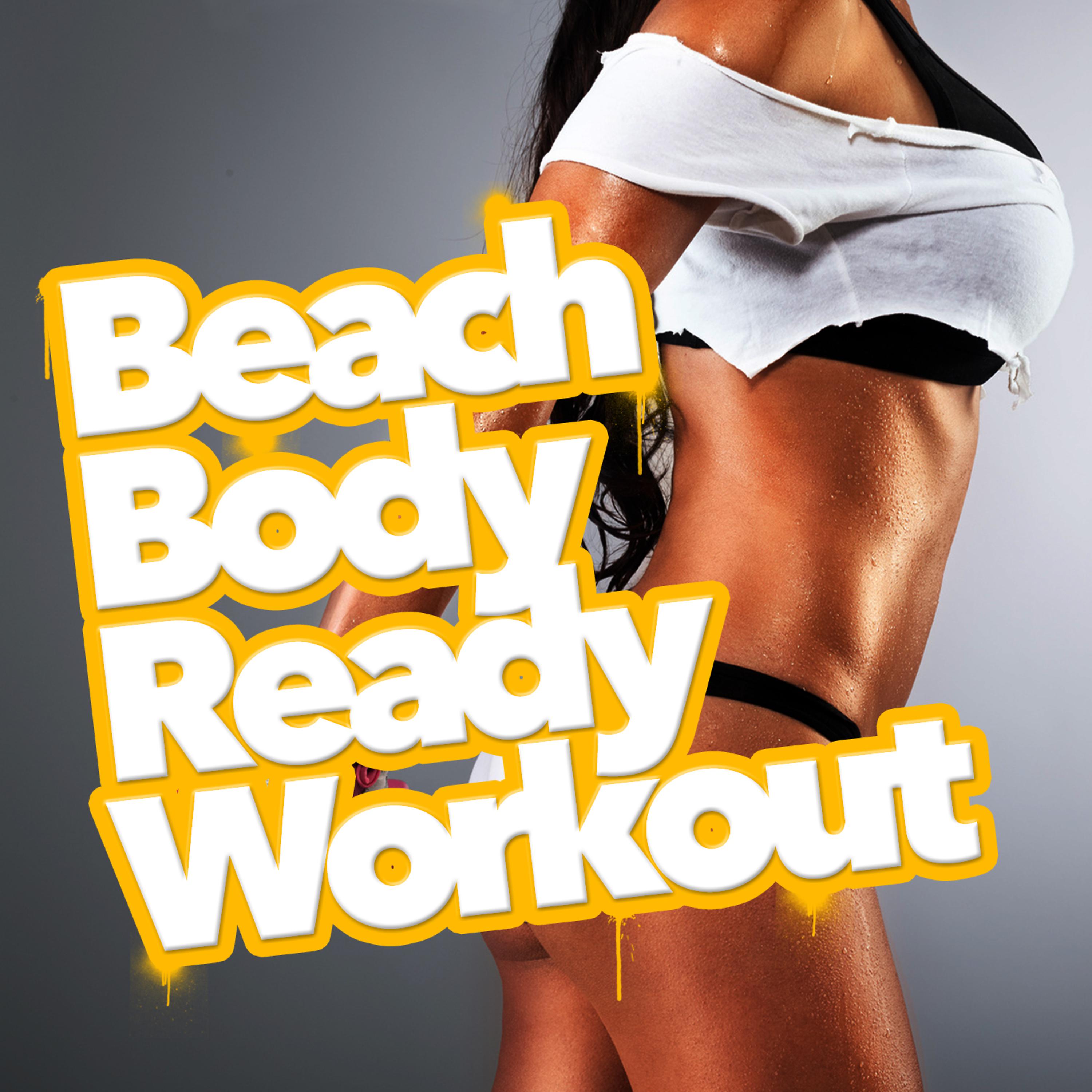 Постер альбома Beach Body Ready Workout