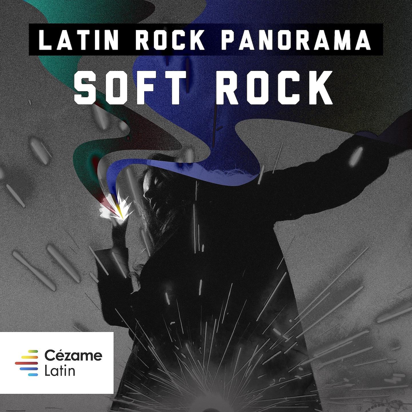 Постер альбома Latin Rock Panorama : Soft-Rock