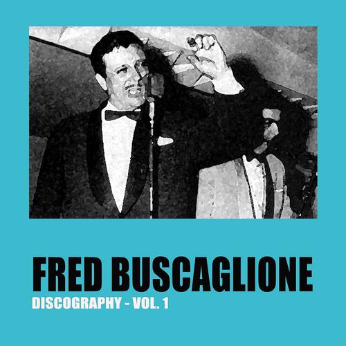 Постер альбома Fred Buscaglione Discography, Vol. 1