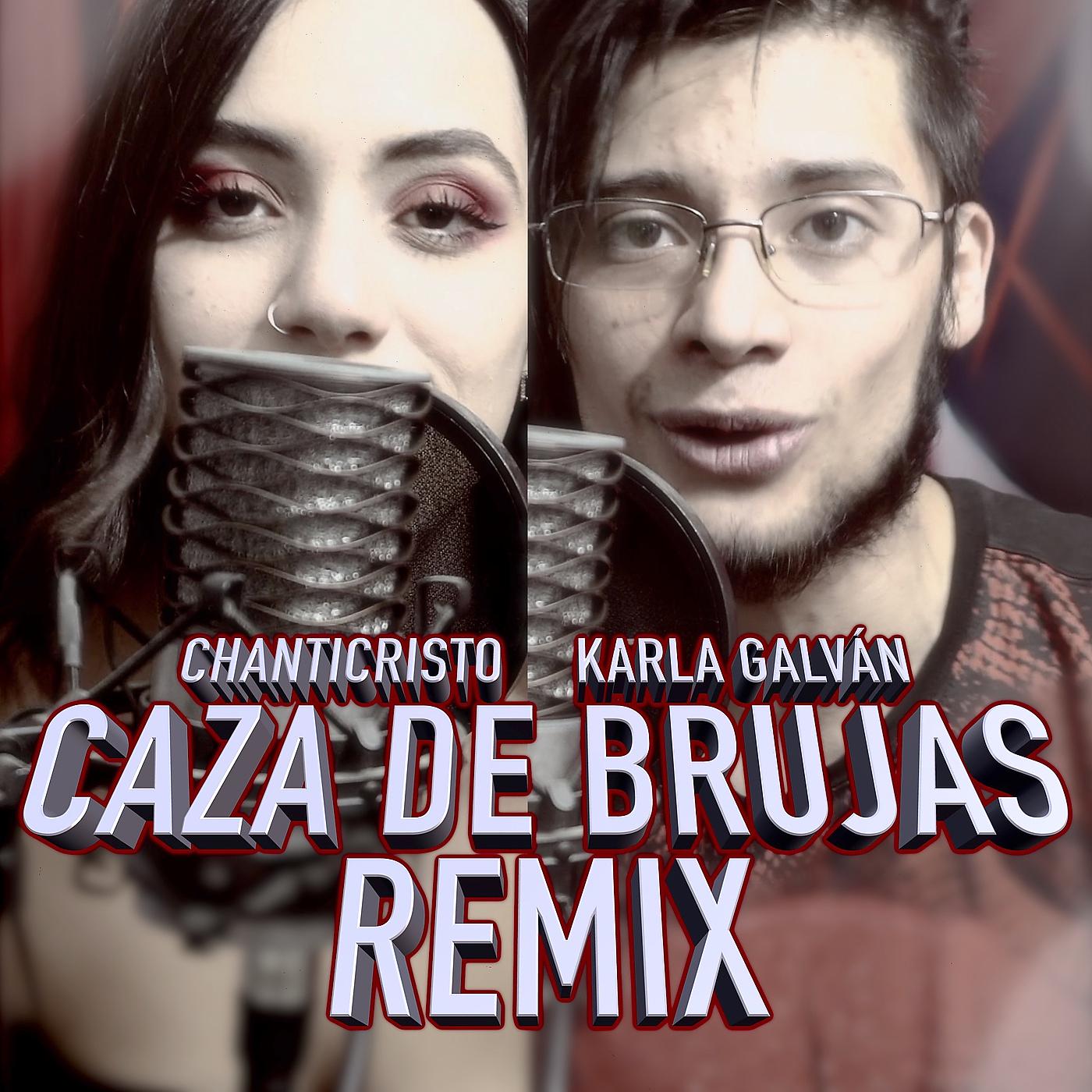 Постер альбома Caza De Brujas (Remix)
