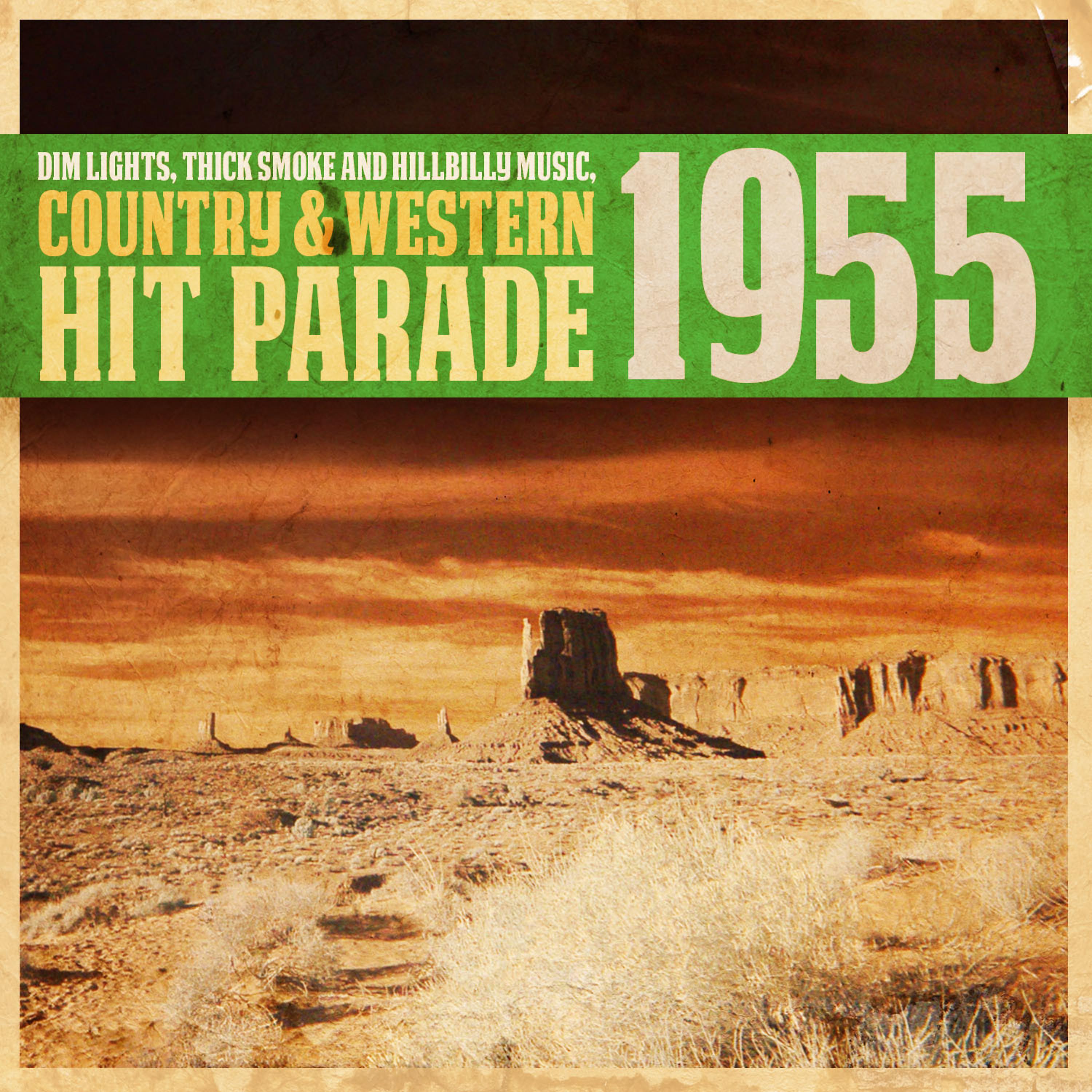 Постер альбома Dim Lights, Thick Smoke and Hillbilly Music, Country & Western Hit Parade 1955