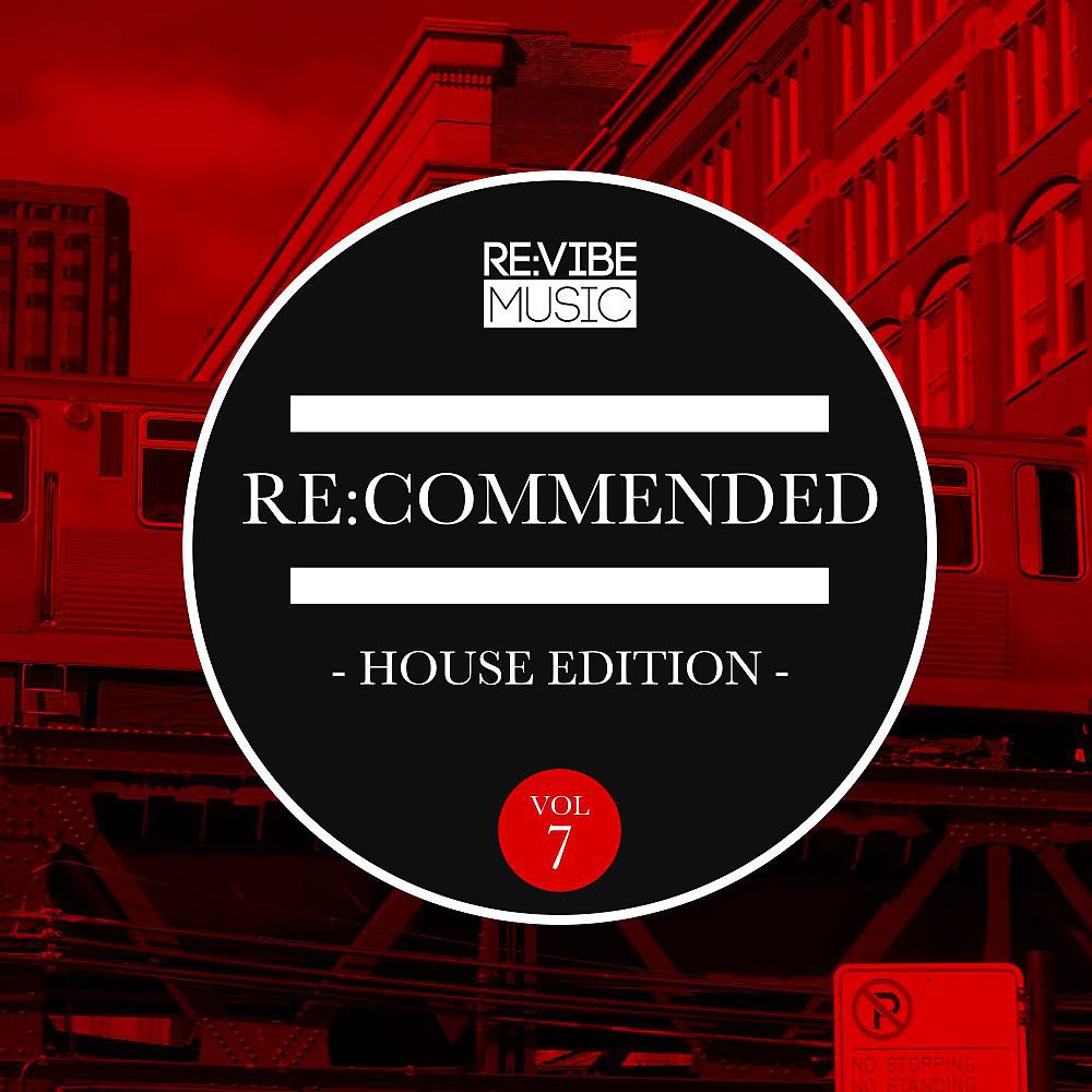 Постер альбома Re:Commended - House Edition, Vol. 7