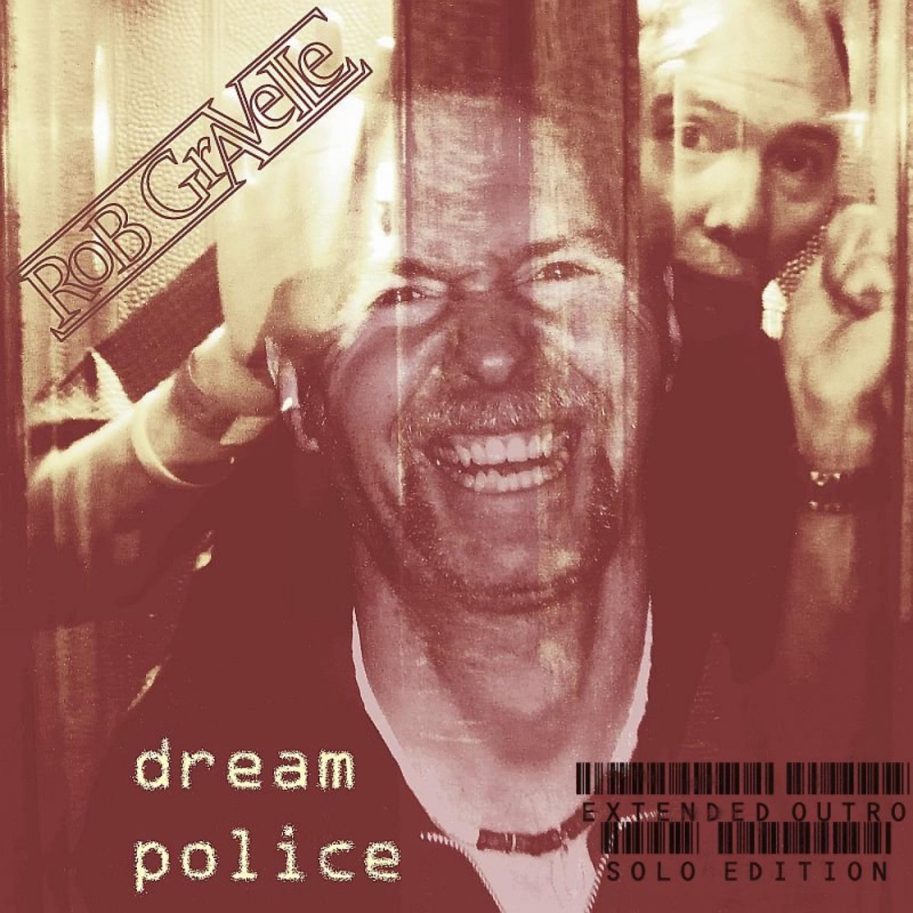 Постер альбома Dream Police (Extended Outro Solo Edition)