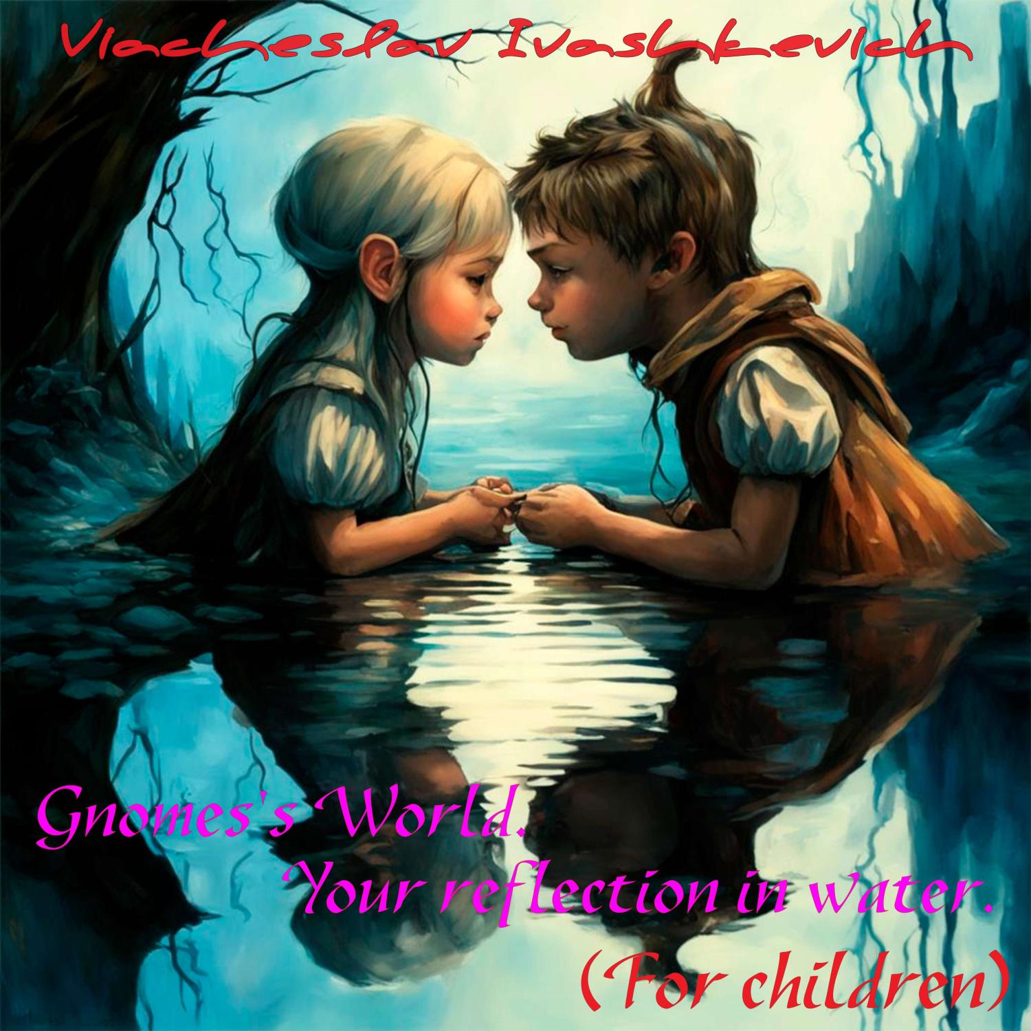 Постер альбома Gnomes's World. Your reflection in water. (For children)