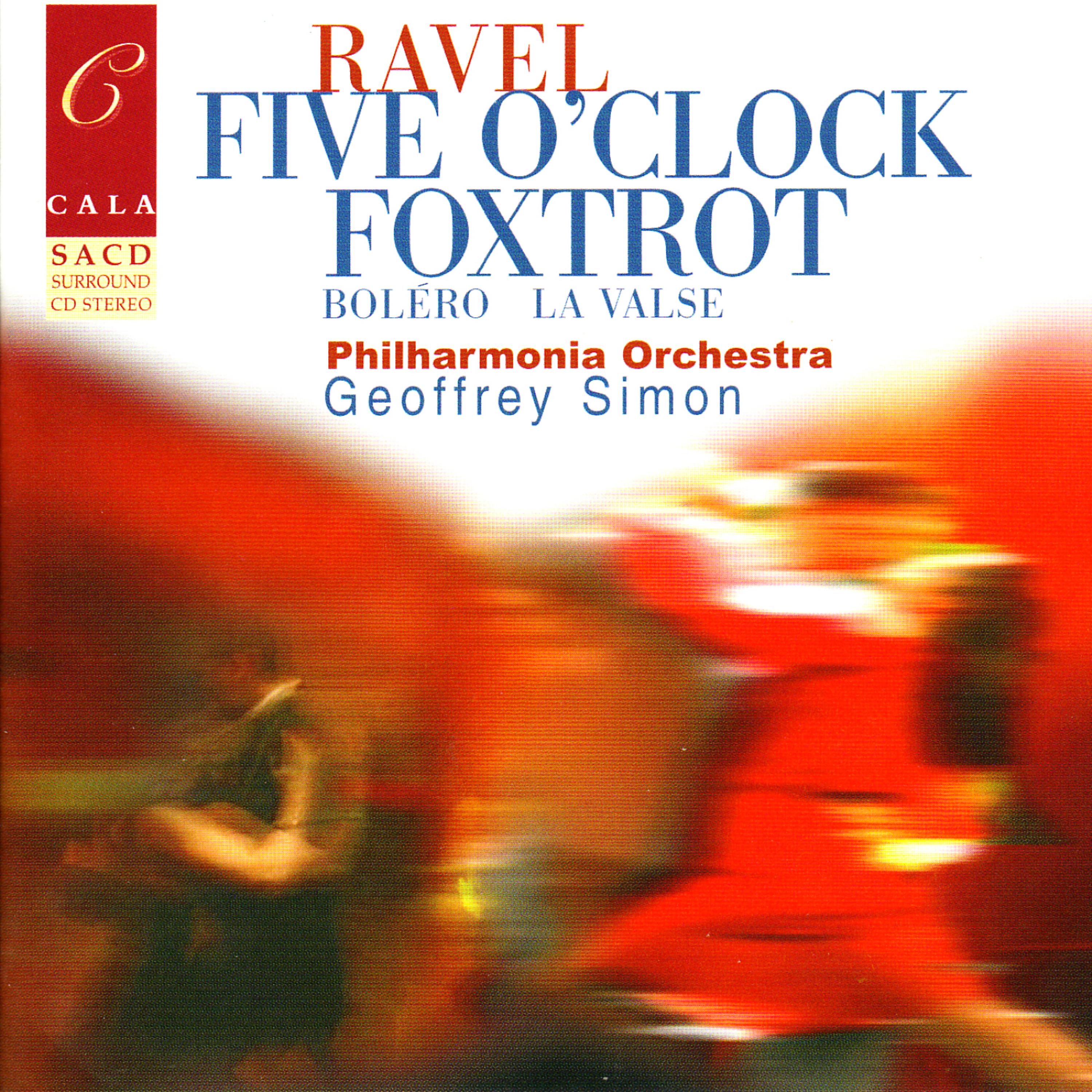 Постер альбома Ravel: Five O'Clock Foxtrot, Boléro, Pavane for a Dead Princess, La valse, et al.