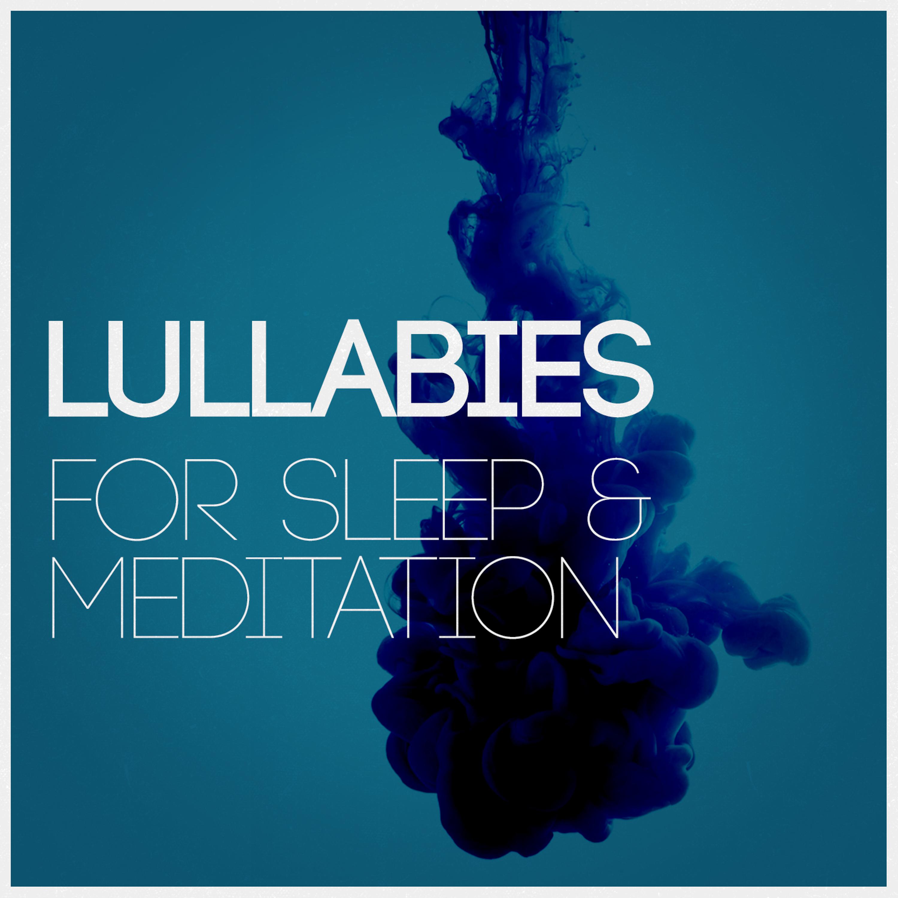 Постер альбома Lullabies for Sleep & Meditation