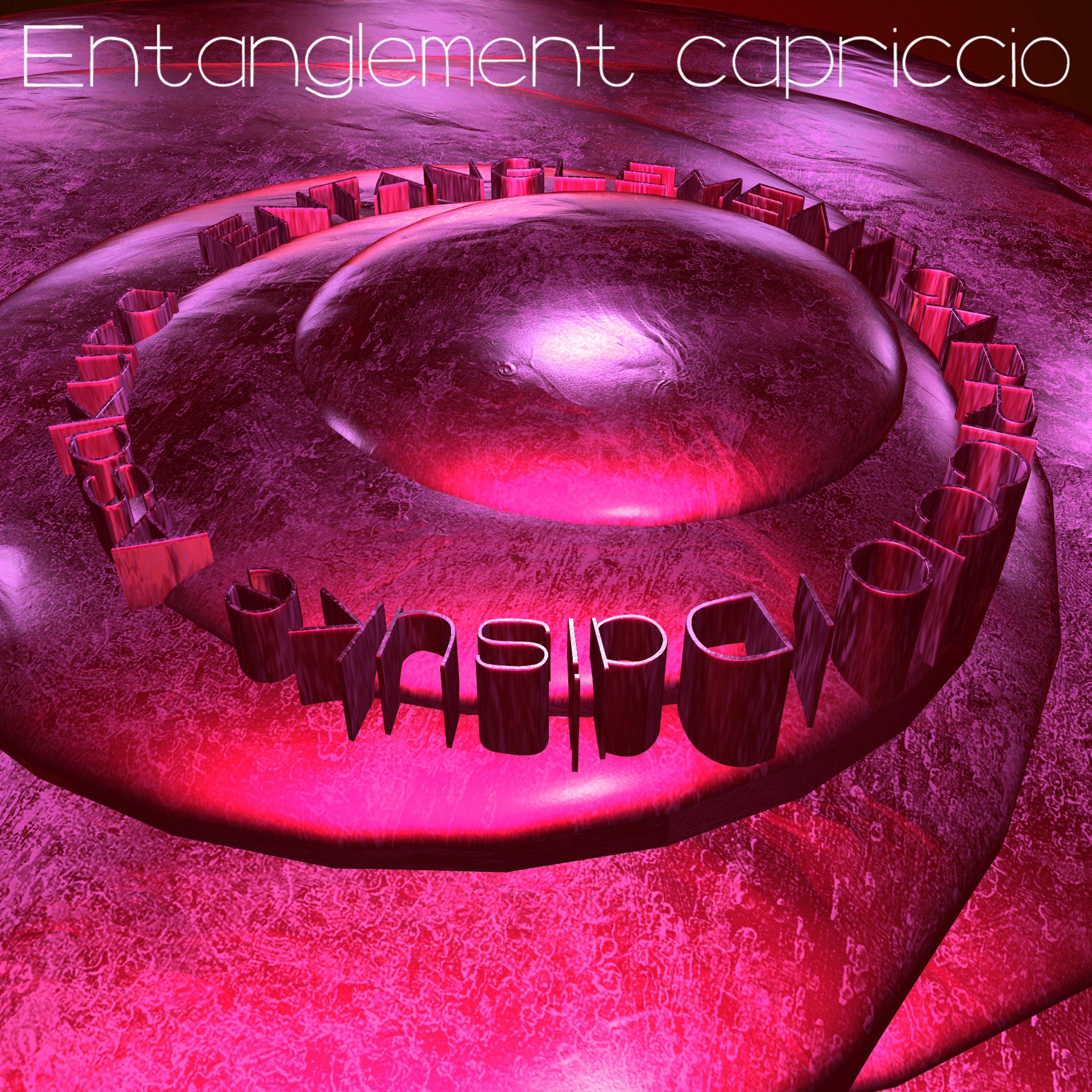 Постер альбома Entanglement capriccio