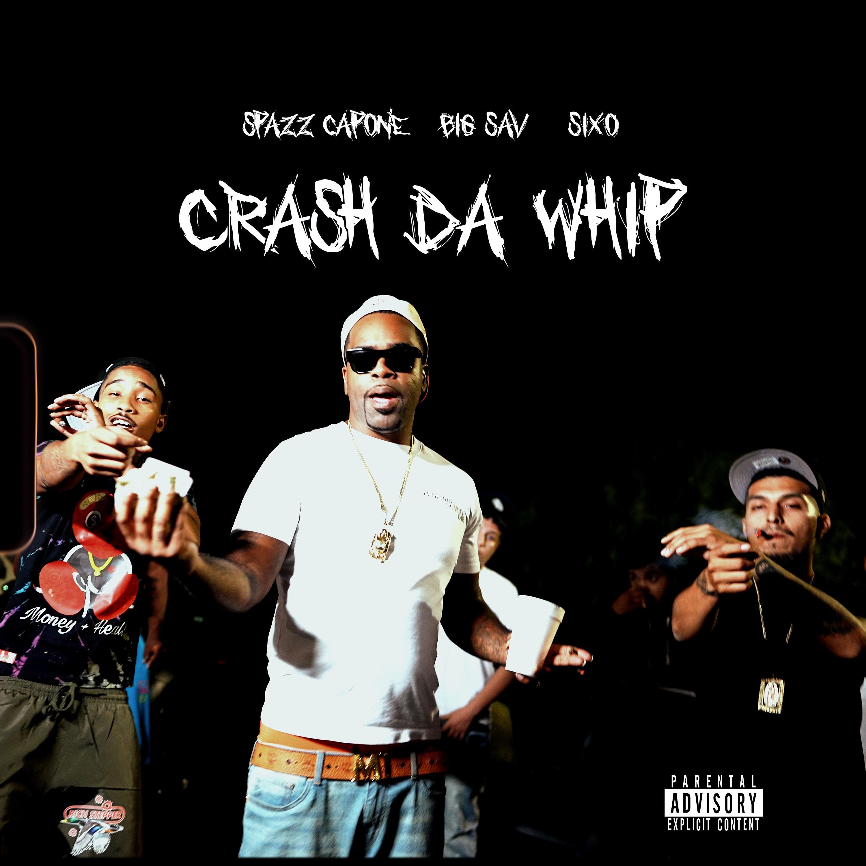 Постер альбома Crash Da Whip (feat. Spazz Capone & Sixo)