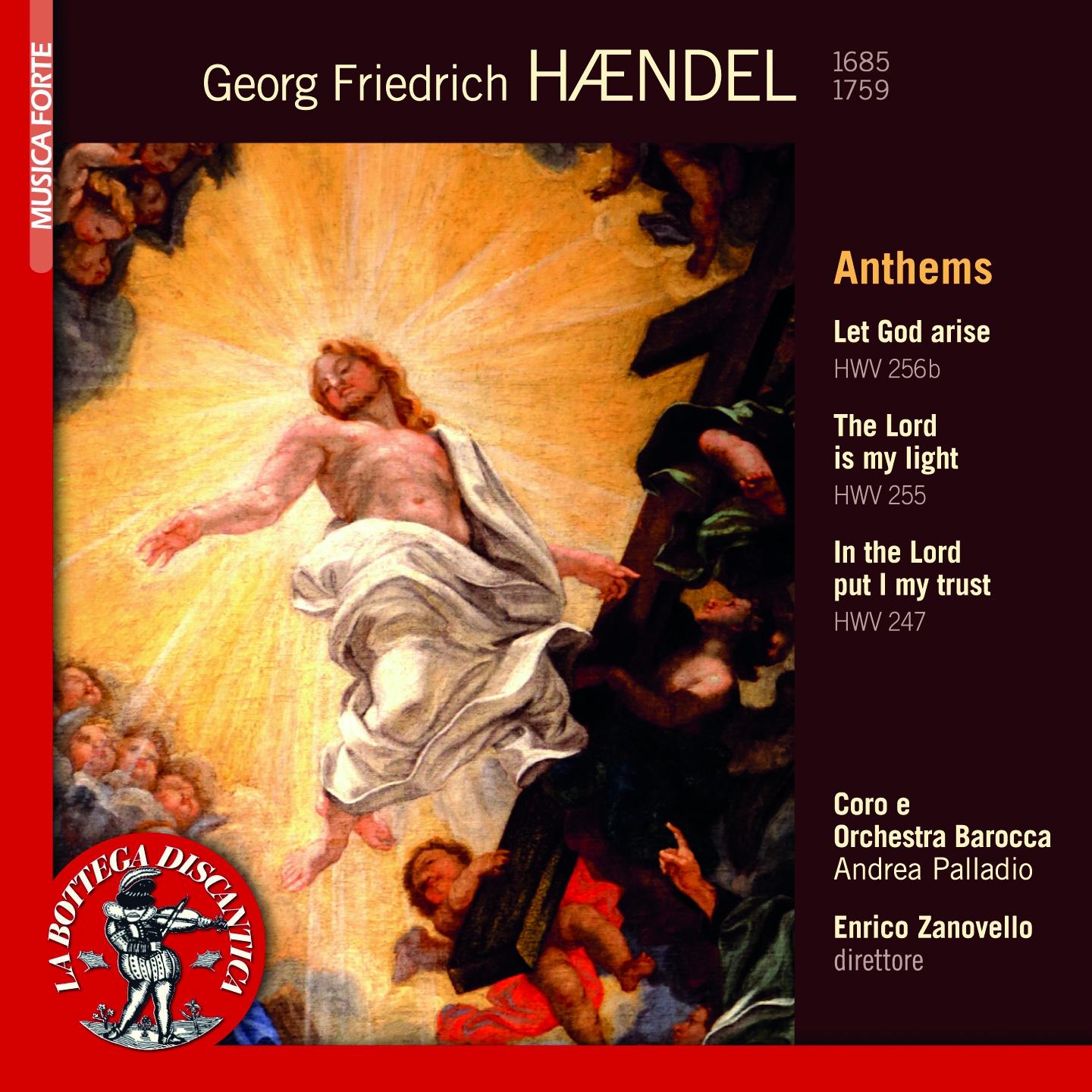 Постер альбома Handel: Anthems, Let God Arise HWV 256b, The Lord Is My Light HWV 255, In the Lord Put I My Trust HWV 247