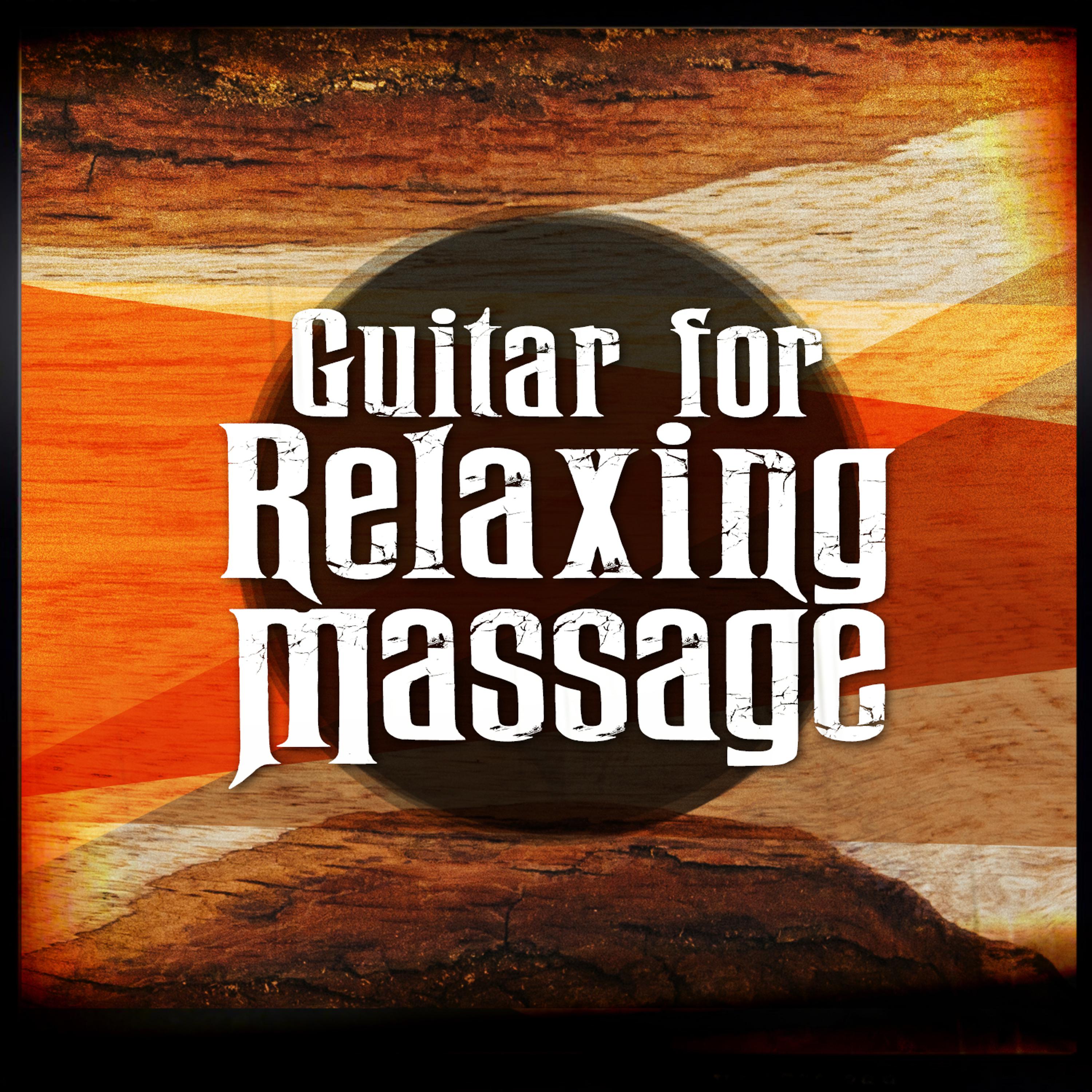 Постер альбома Guitar for Relaxing Massage