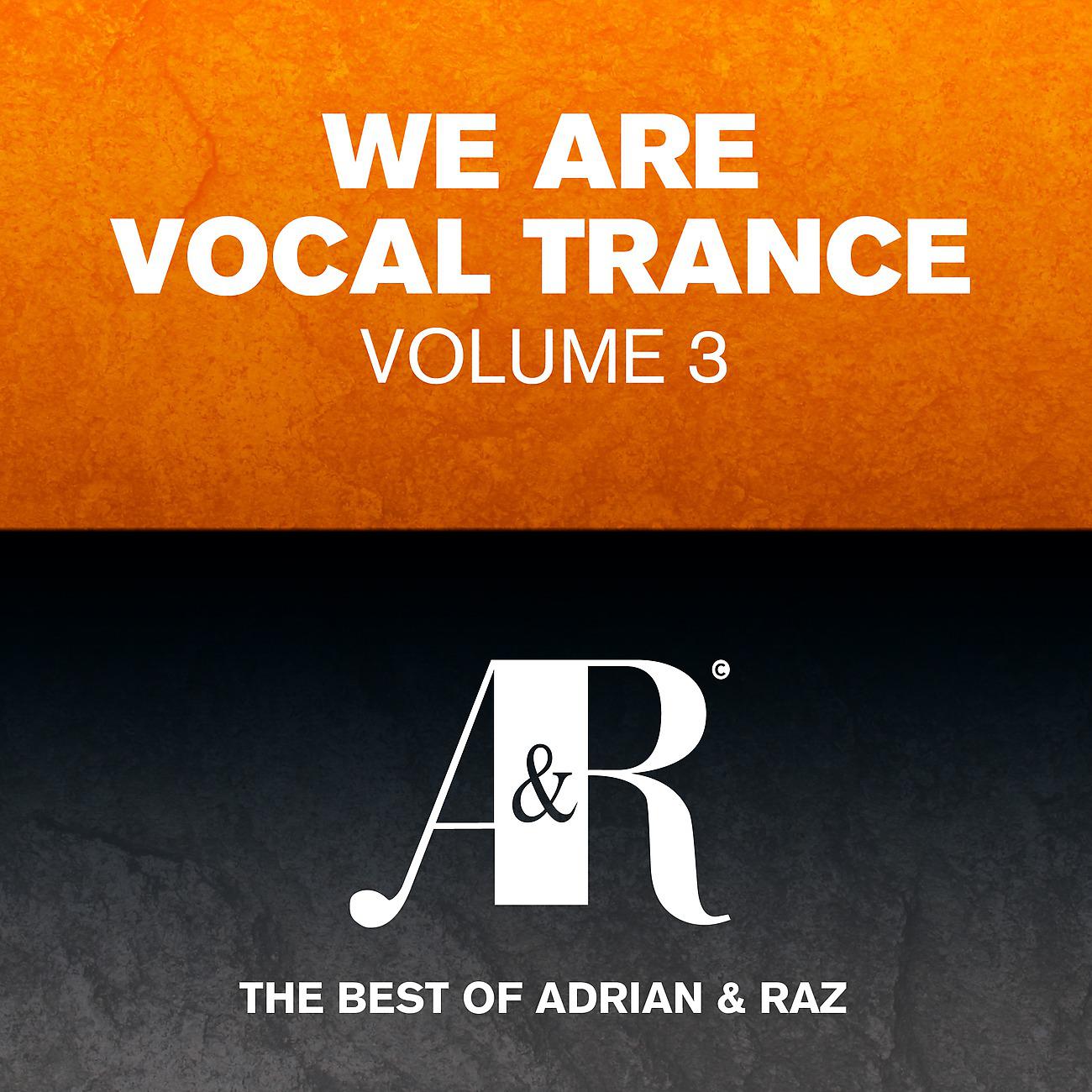 Постер альбома We Are Vocal Trance, Vol. 3 - The Best Of Adrian & Raz