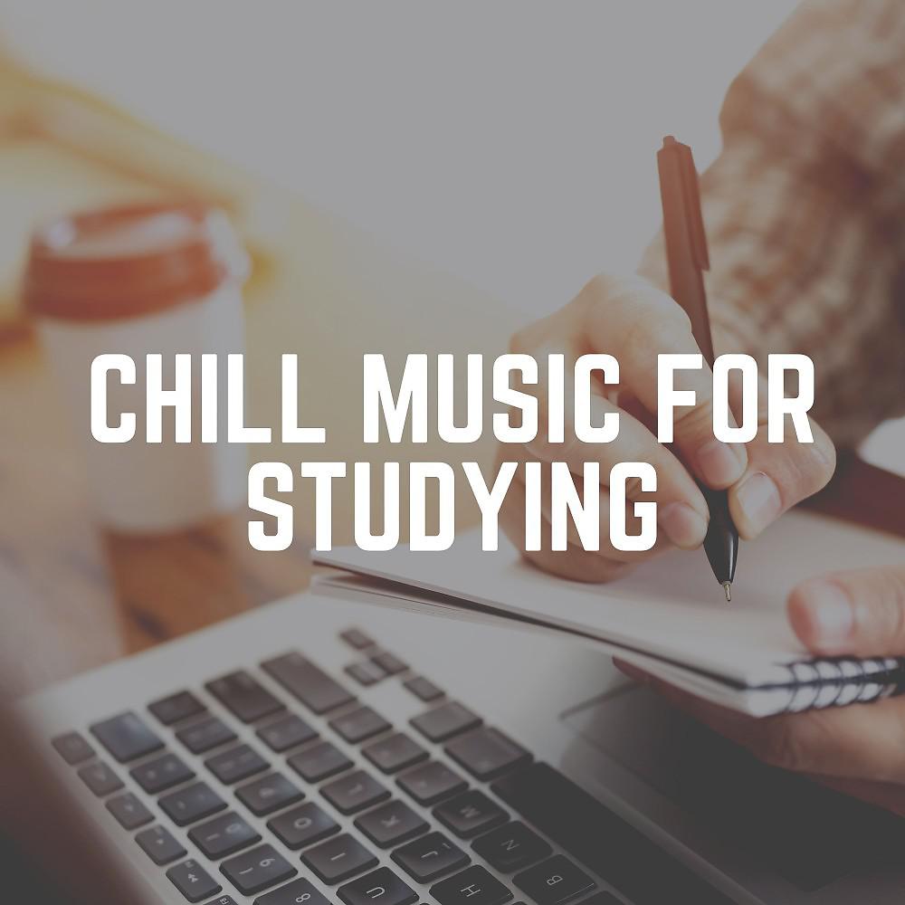 Постер альбома Chill Music for Studying