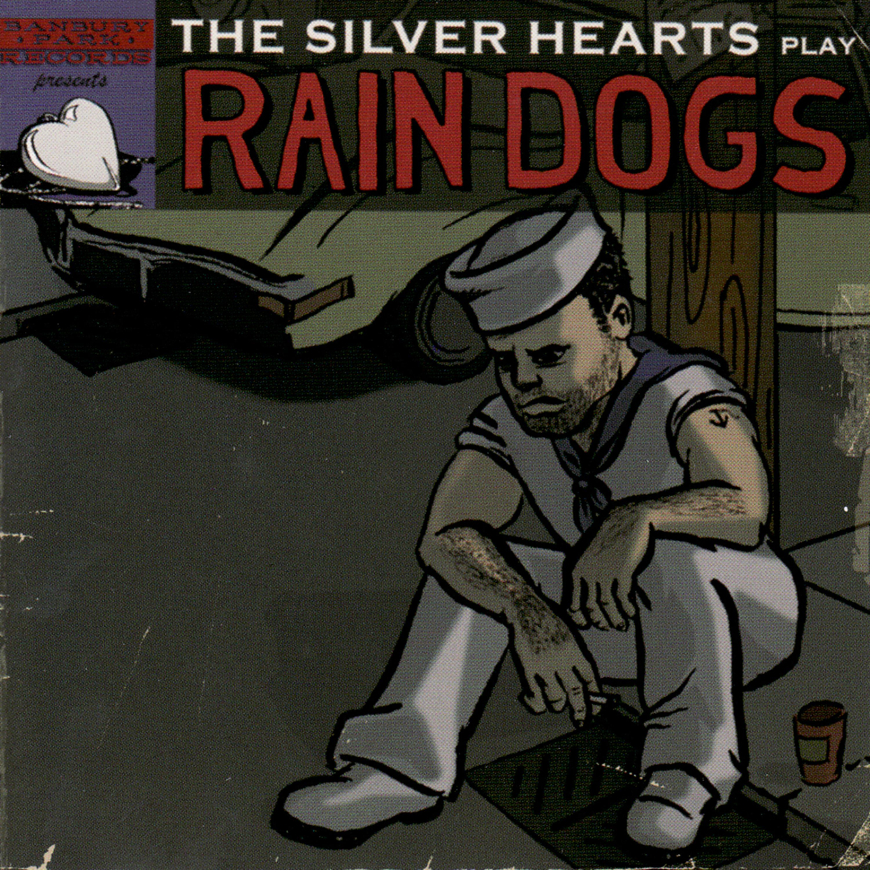 Постер альбома The Silver Hearts Play Rain Dogs