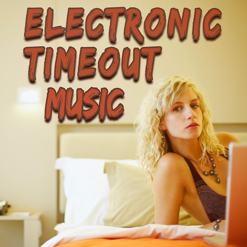 Постер альбома Electronic Timeout Music