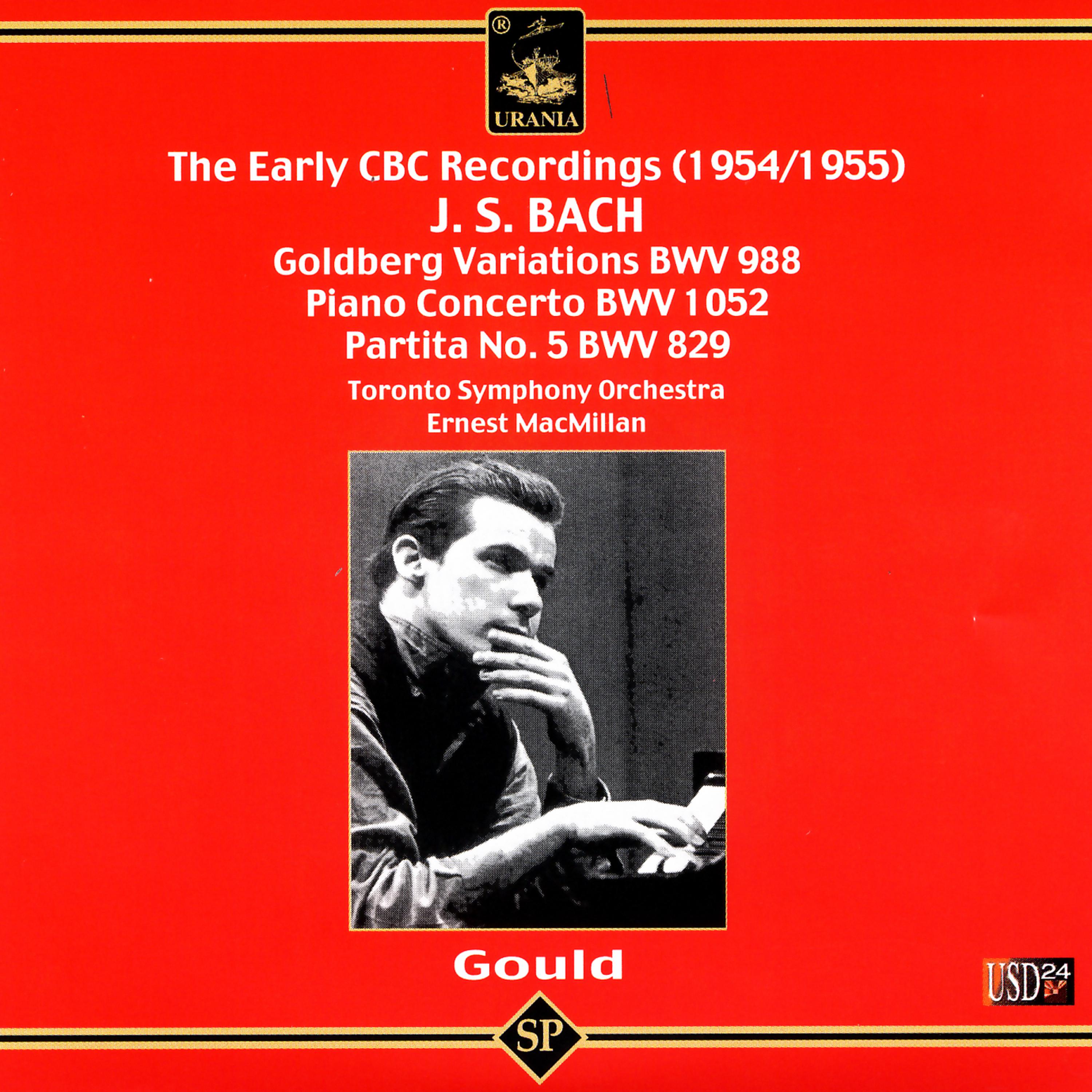 Постер альбома Glenn Gould Plays Bach - Piano Works: Piano Concerto in D Major Bwv 1052, Goldberg Variations, Partita No. 5 in G Major Bwv 829